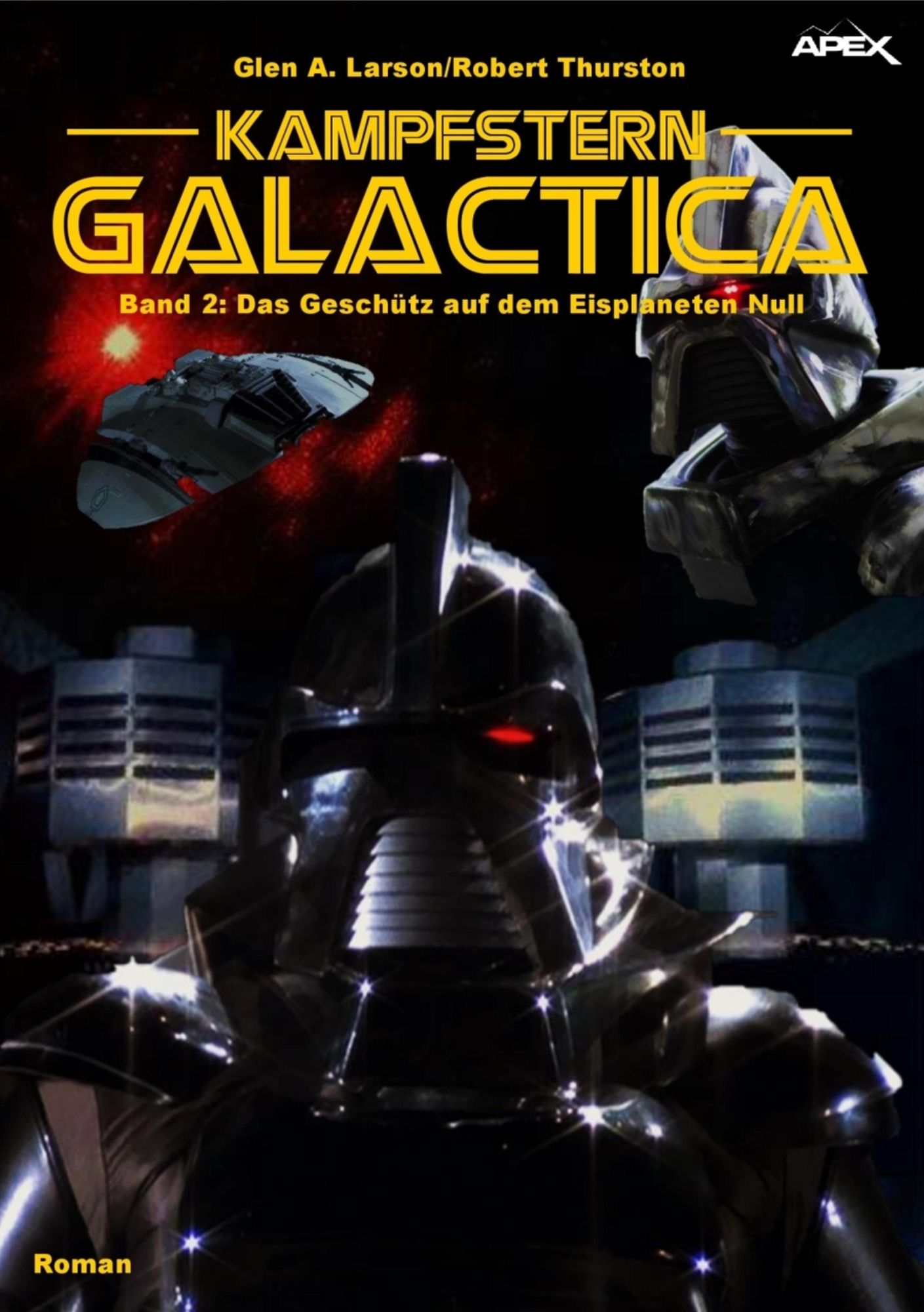 KAMPFSTERN GALACTICA, Band 2: DAS GESCHÜTZ AUF DEM EISPLANETEN NULL