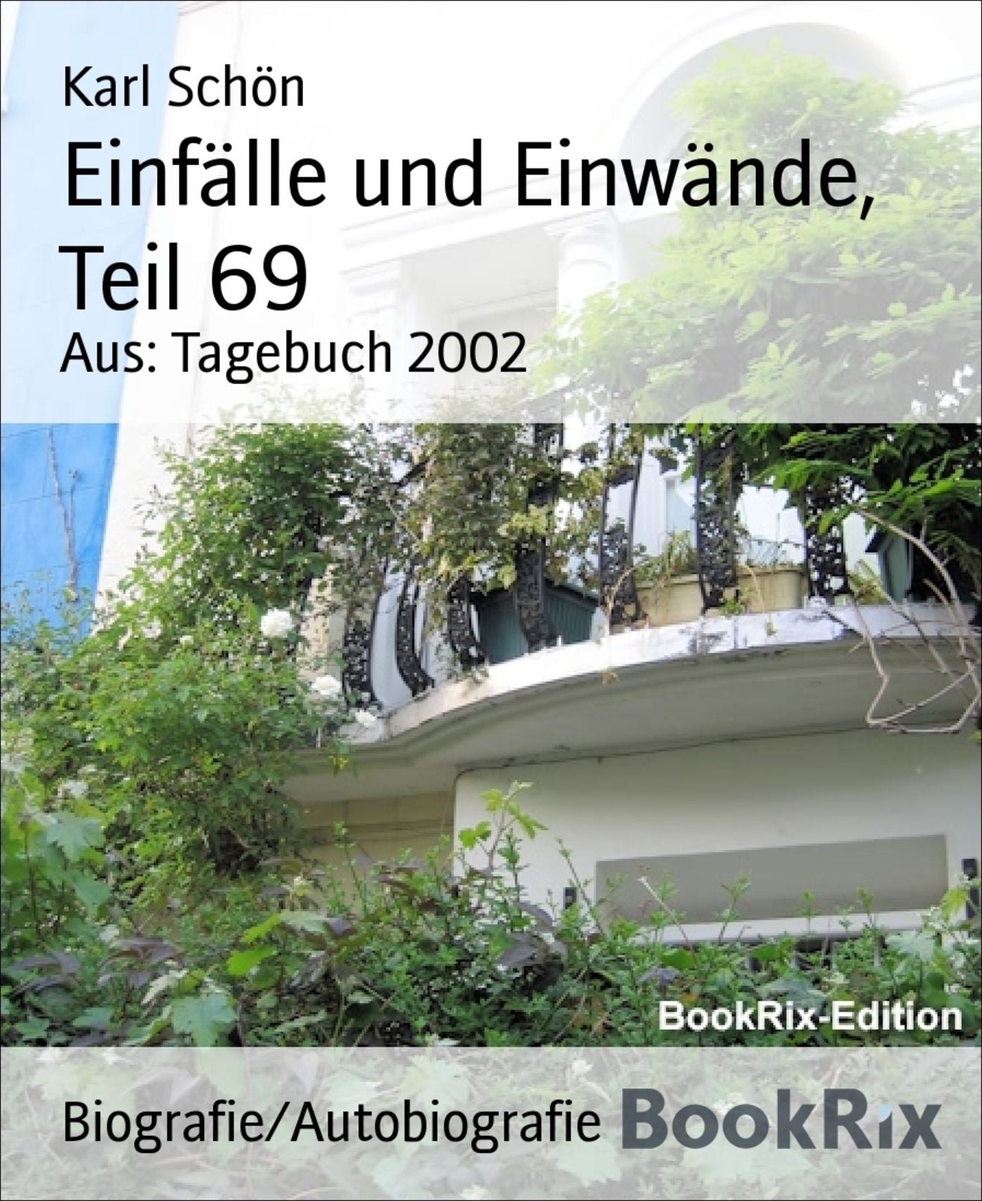 Einfälle und Einwände, Teil 69: Aus: Tagebuch 2002