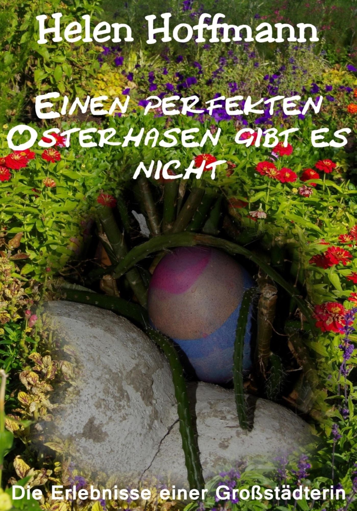 Einen perfekten Osterhasen gibt es nicht: Die Erlebnisse einer Großstädterin