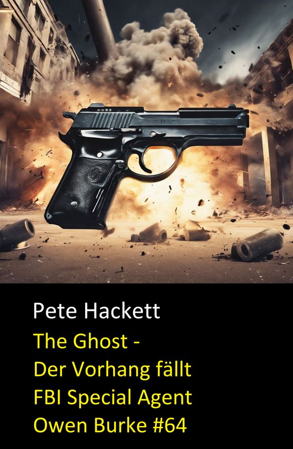 The Ghost - Der Vorhang fällt: FBI Special Agent Owen Burke #64