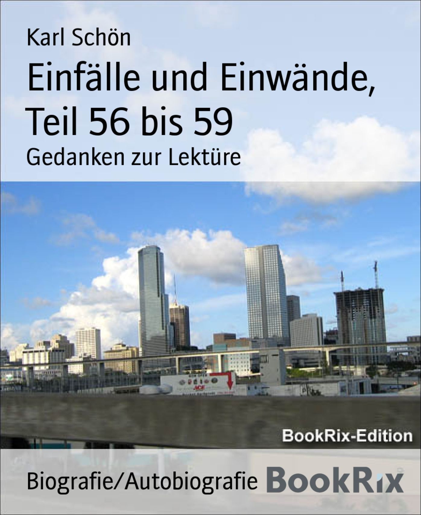 Einfälle und Einwände, Teil 56 bis 59: Gedanken zur Lektüre