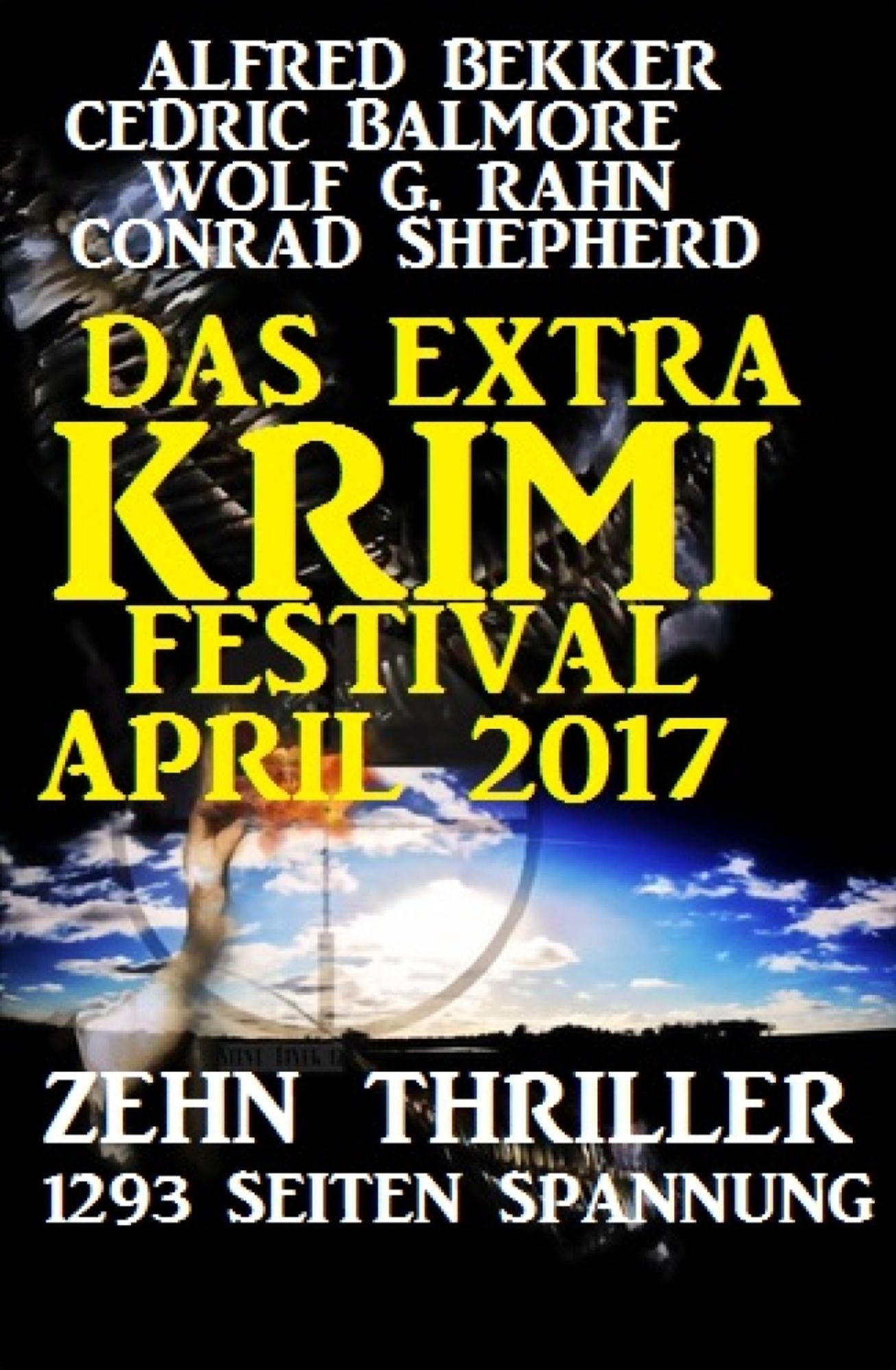 Das Extra Krimi Festival April 2017: Zehn Thriller, 1293 Seiten Spannung: Sammelband