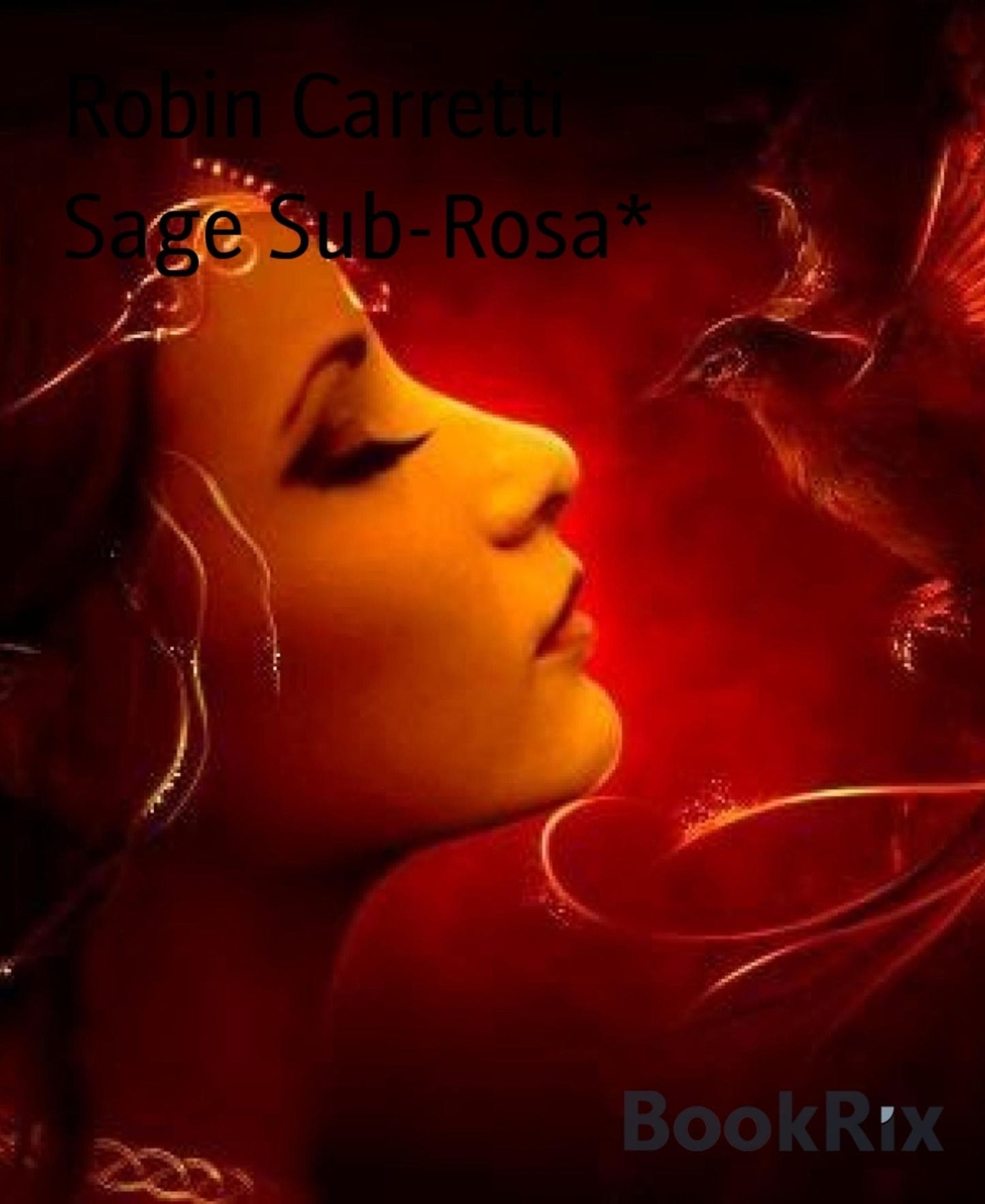 Sage Sub-Rosa*: Secrets