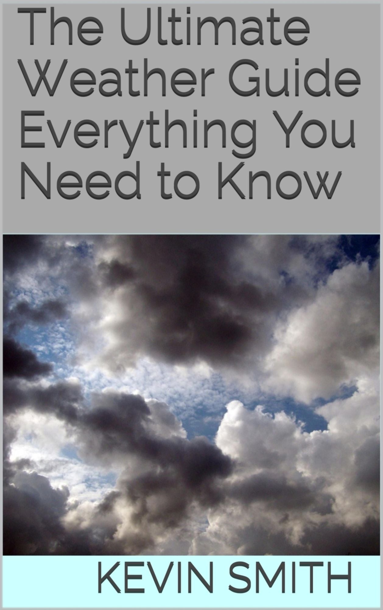 The Ultimate Weather Guide: Everything You Need to Know