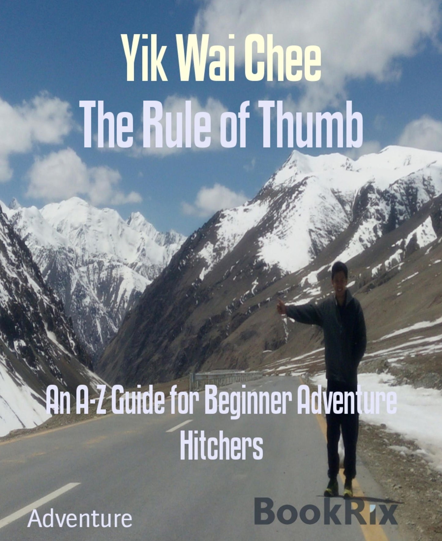 The Rule of Thumb: An A-Z Guide for Beginner Adventure Hitchers