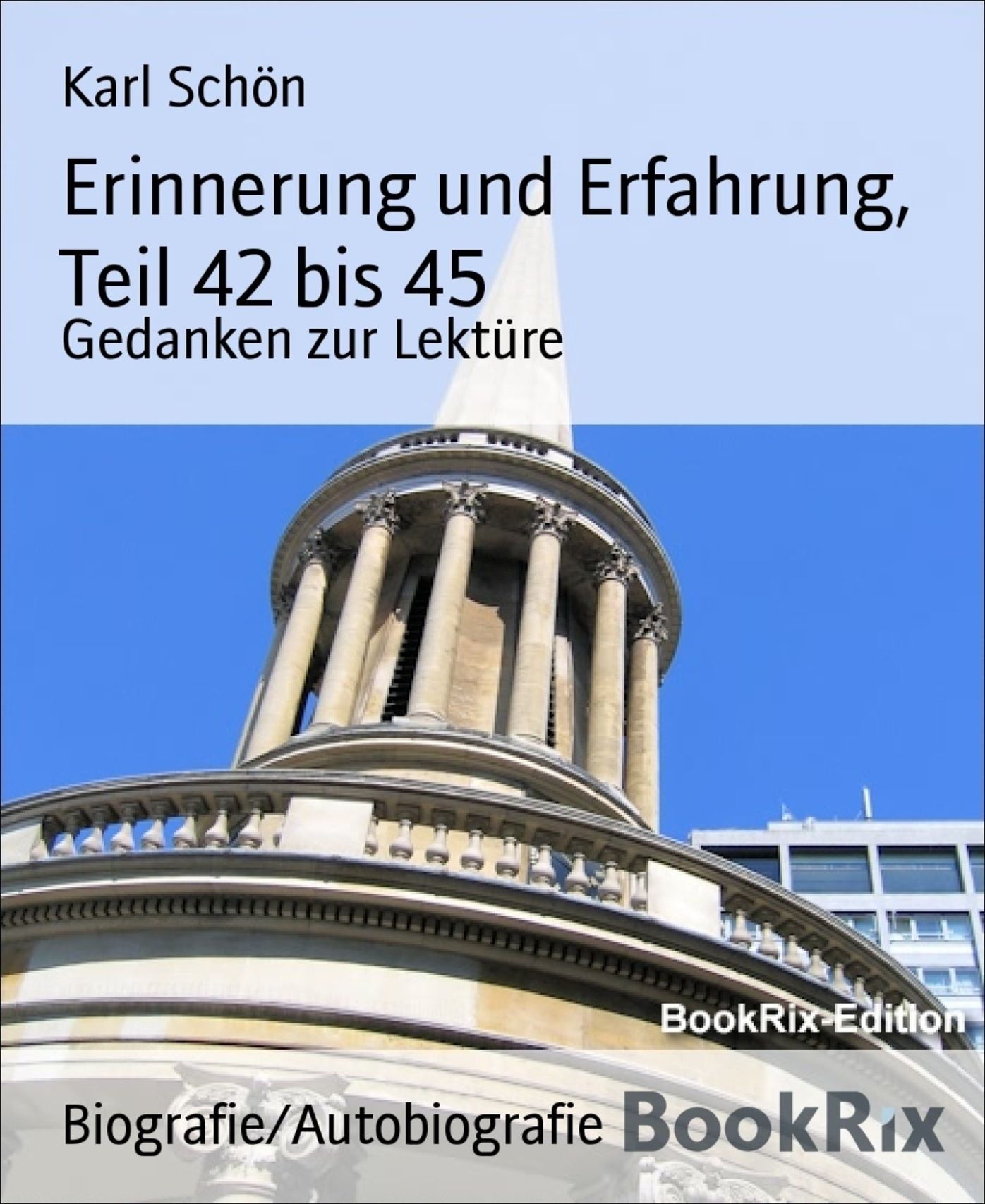 Erinnerung und Erfahrung, Teil 42 bis 45: Gedanken zur Lektüre
