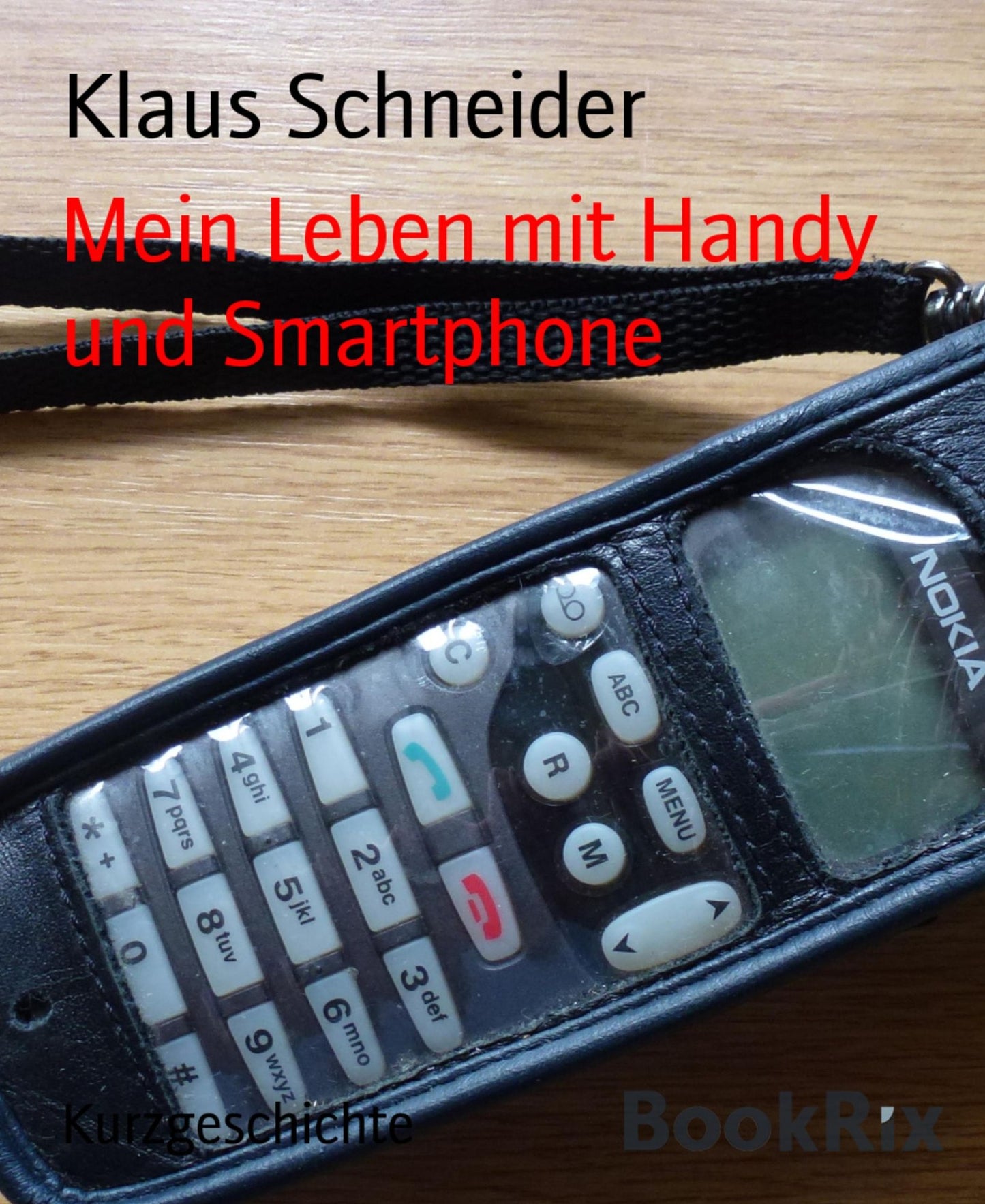 Mein Leben mit Handy und Smartphone