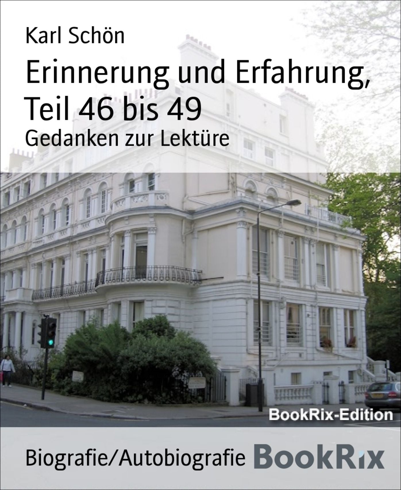 Erinnerung und Erfahrung, Teil 46 bis 49: Gedanken zur Lektüre