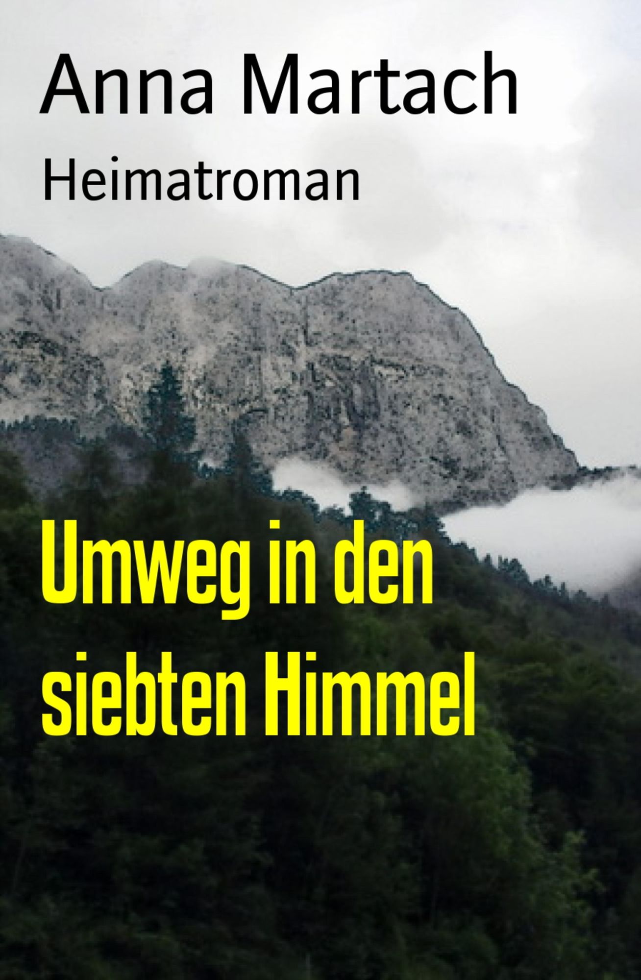 Umweg in den siebten Himmel: Heimatroman