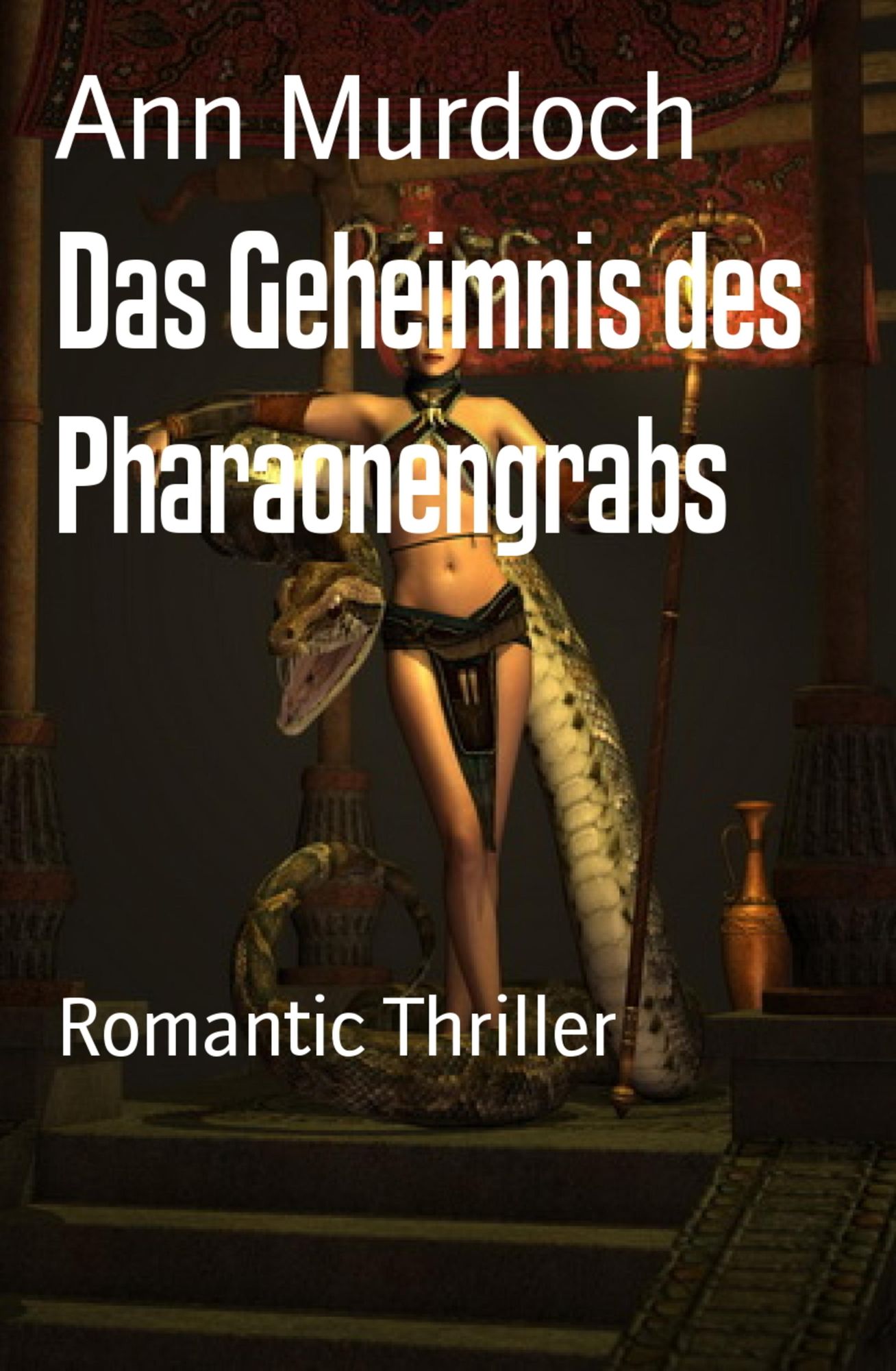 Das Geheimnis des Pharaonengrabs: Romantic Thriller