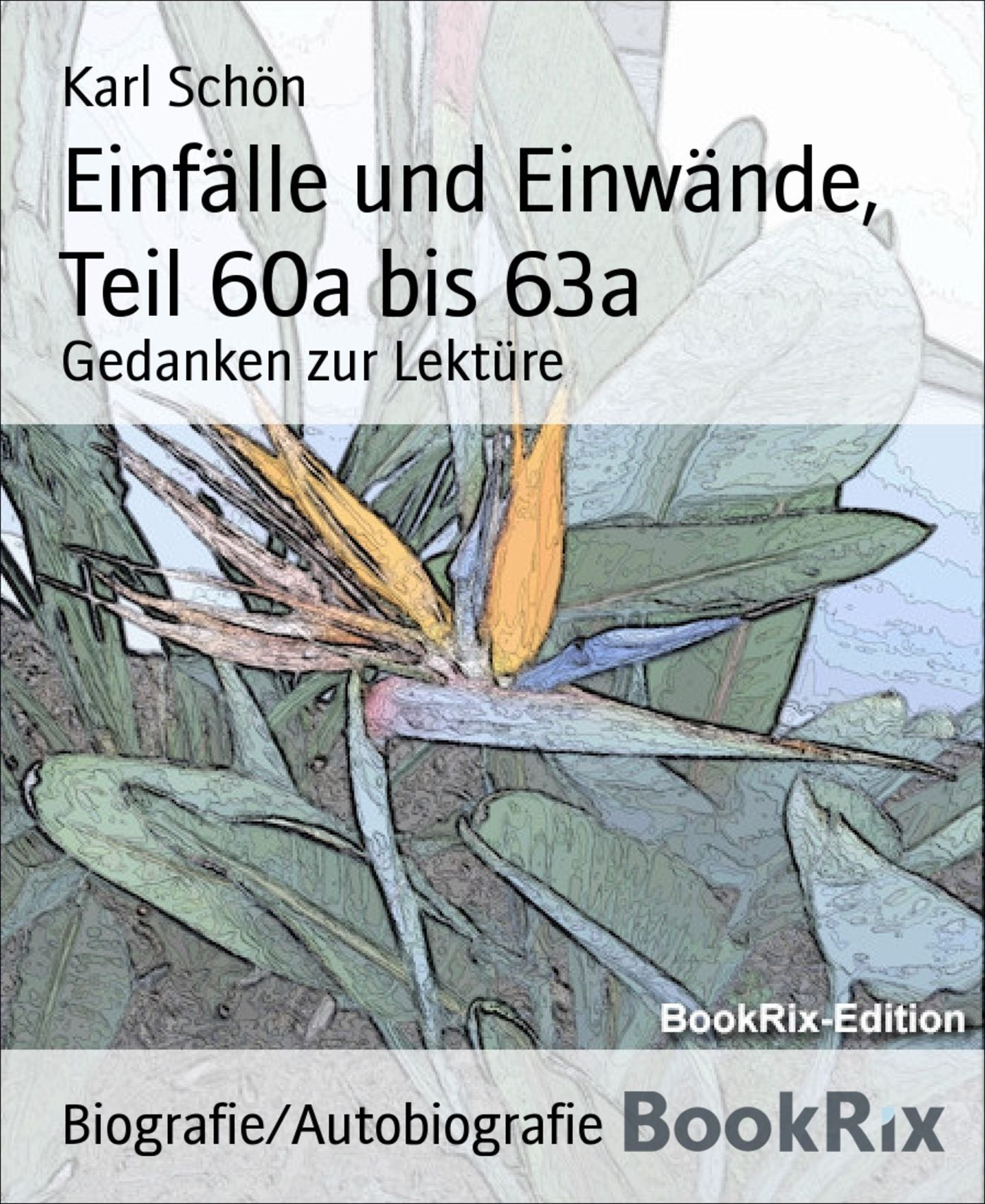 Einfälle und Einwände, Teil 60a bis 63a: Gedanken zur Lektüre