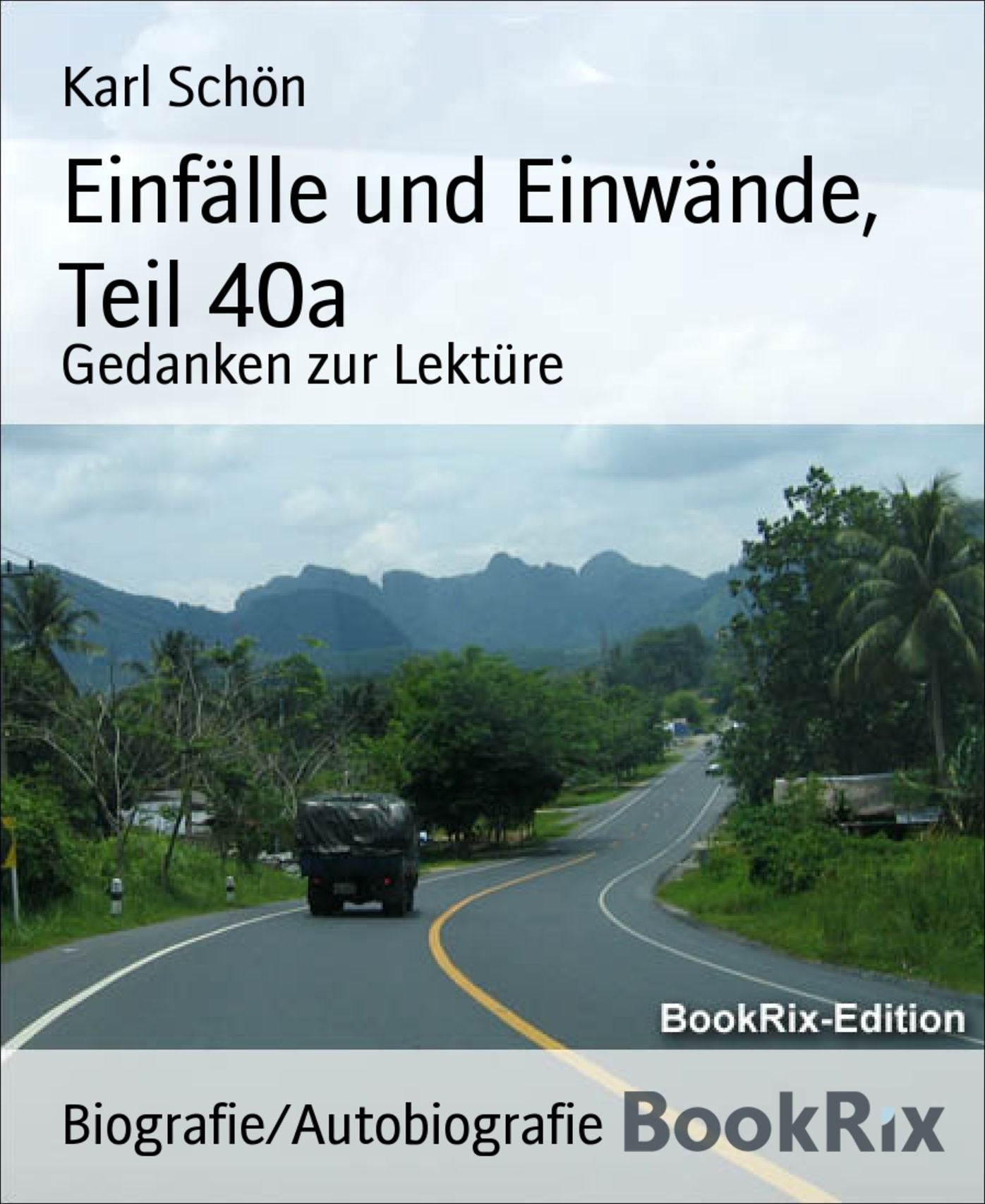 Einfälle und Einwände, Teil 40a: Gedanken zur Lektüre