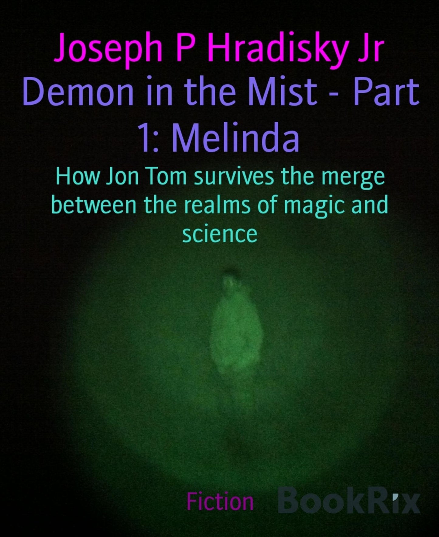 Demon in the Mist - Part 1: Melinda: How Jon Tom survives the merge between the realms of magic and science