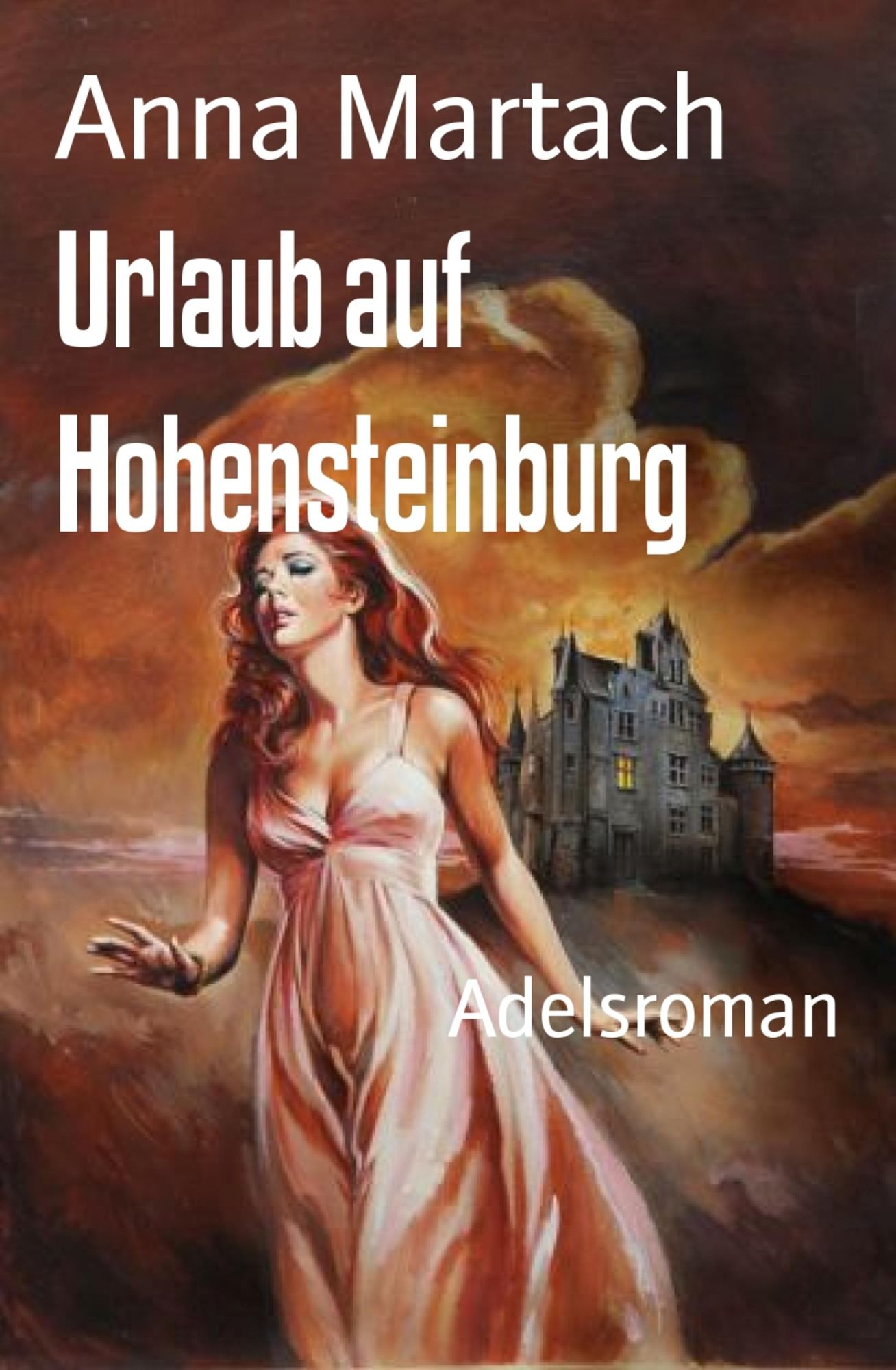 Urlaub auf Hohensteinburg: Adelsroman