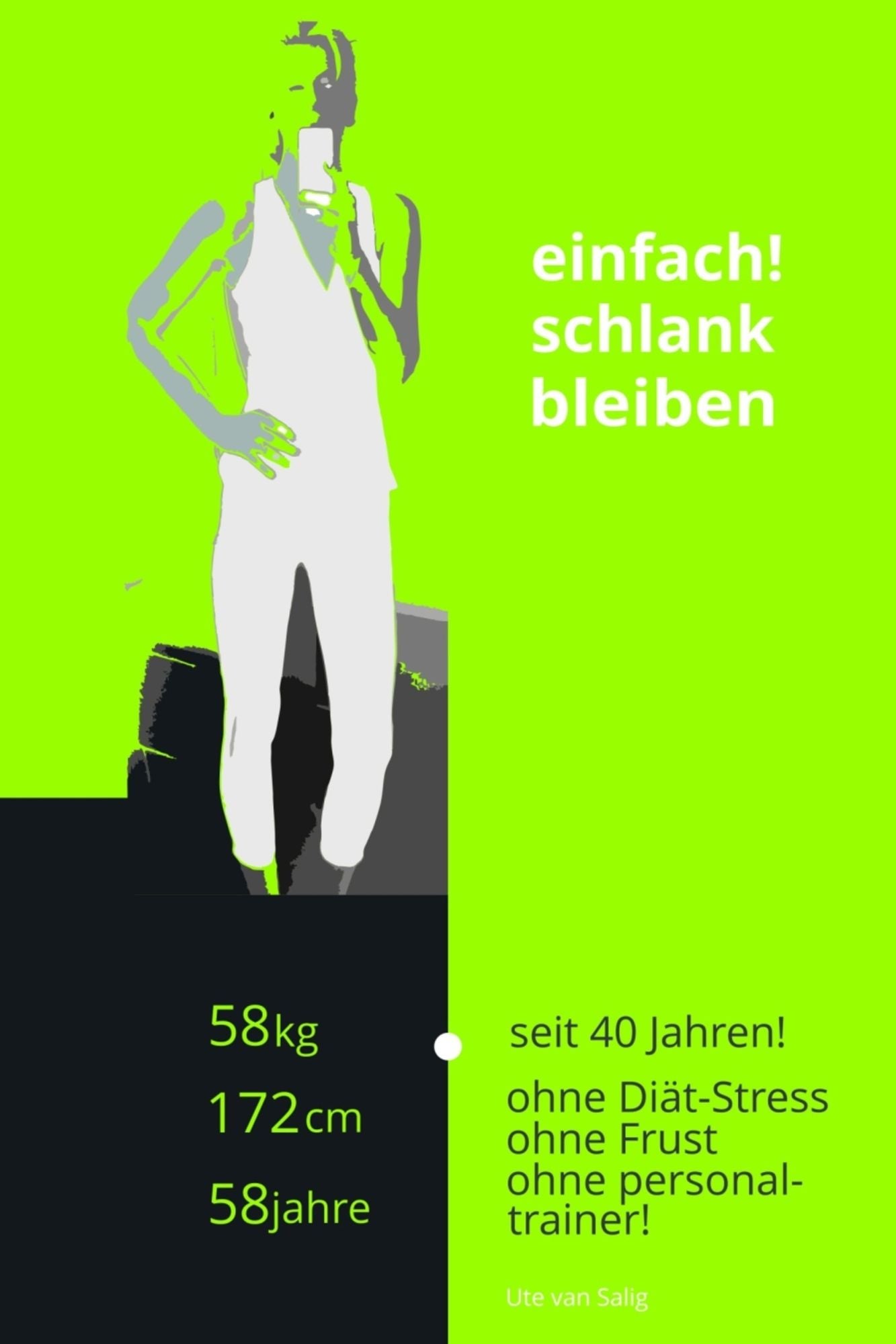 einfach ! schlank bleiben: ...ohne Diät-Stress, ohne Frust, ohne personal-trainer