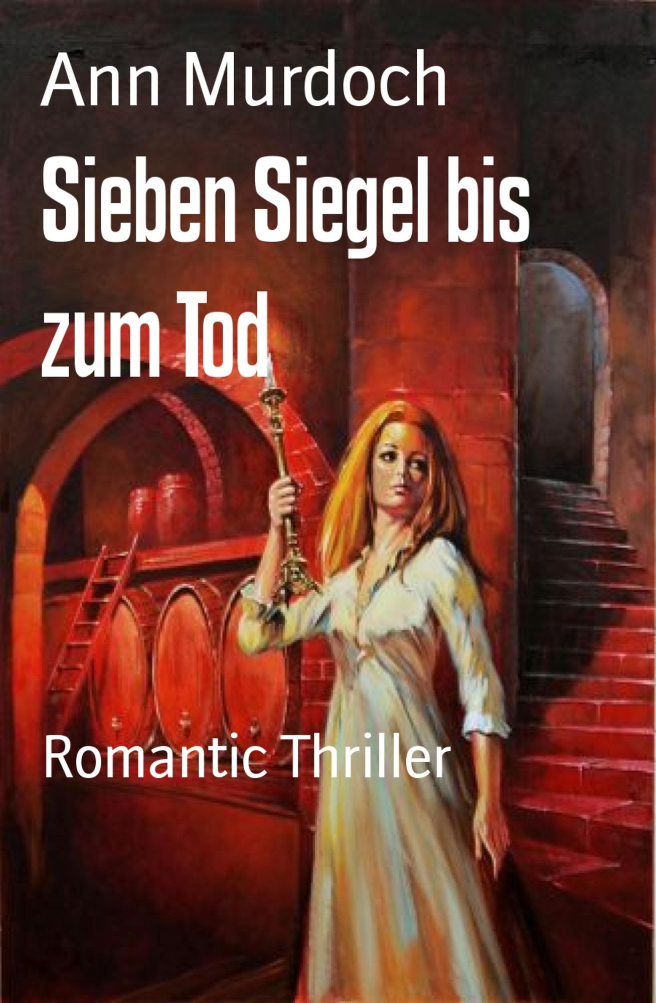 Sieben Siegel bis zum Tod: Romantic Thriller