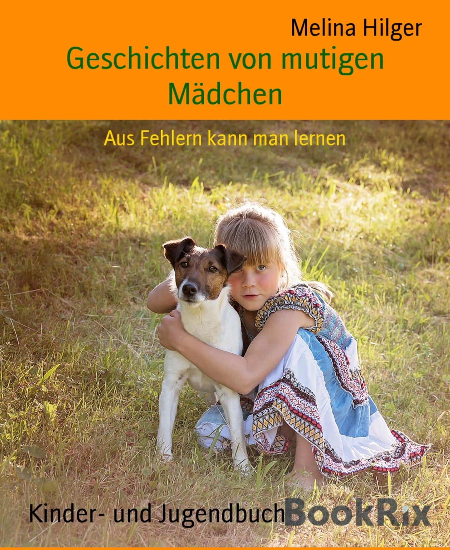 Geschichten von mutigen Mädchen: Aus Fehlern kann man lernen