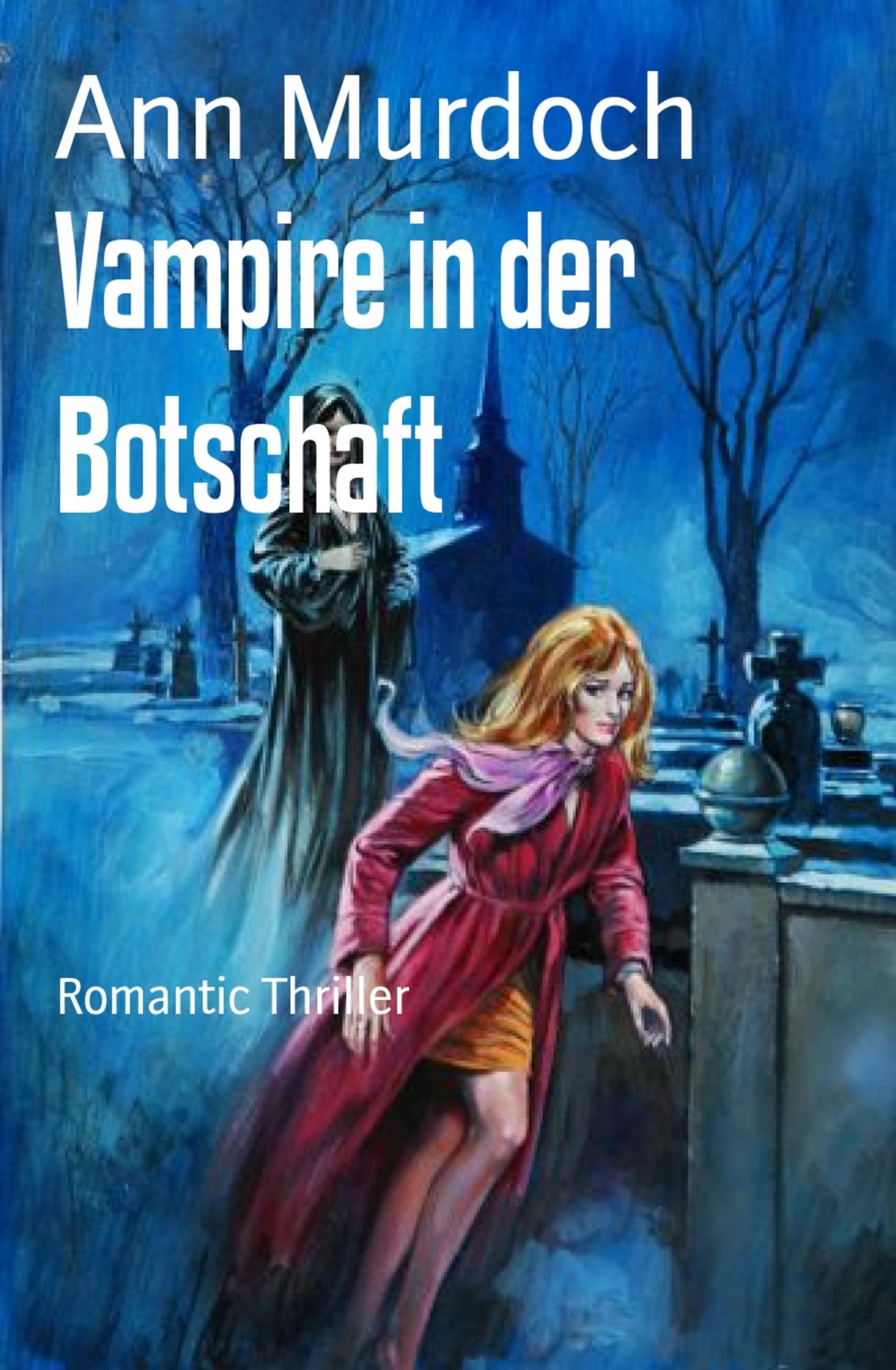 Vampire in der Botschaft: Romantic Thriller