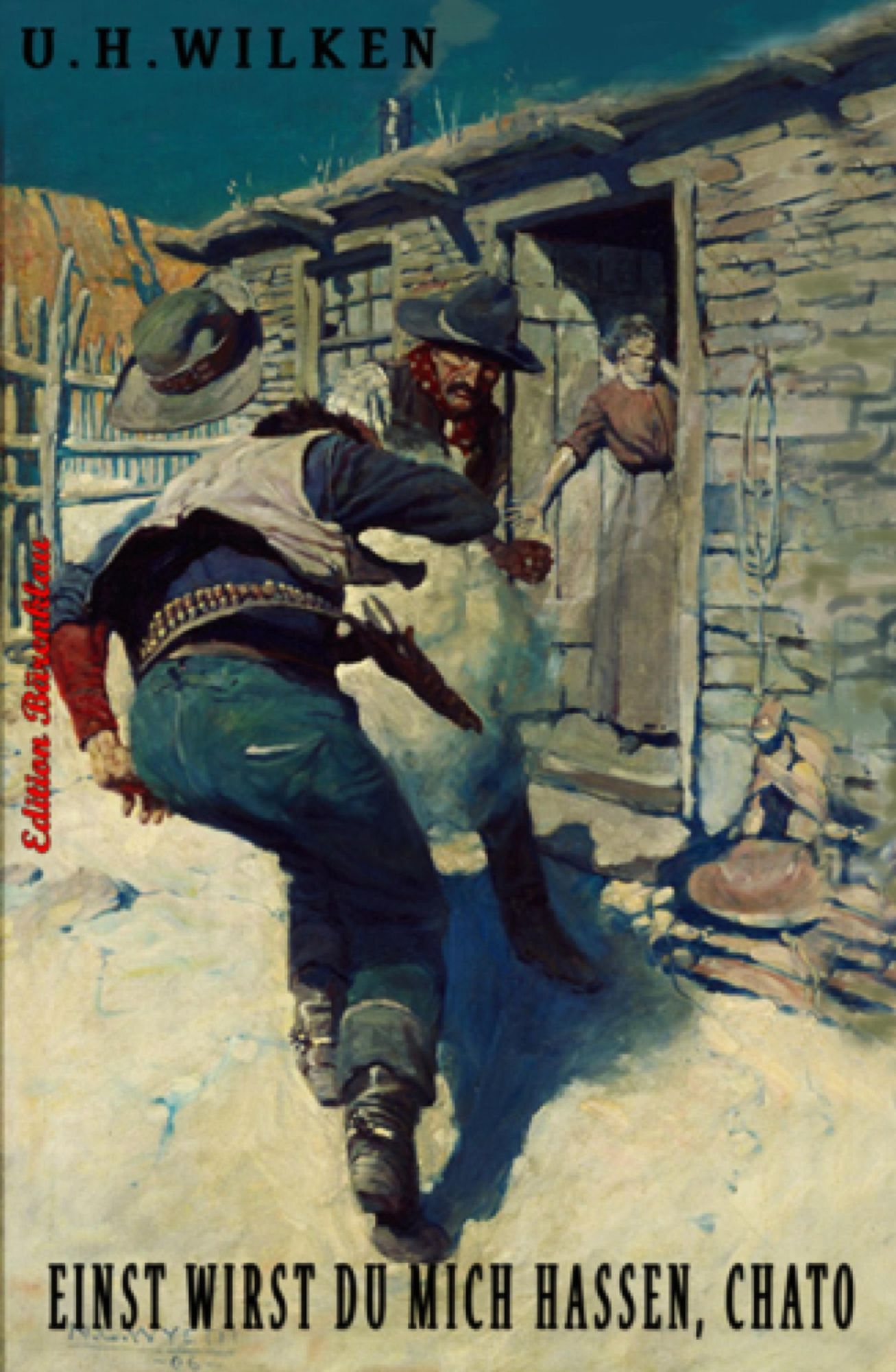 Einst wirst du mich hassen, Chato: Western
