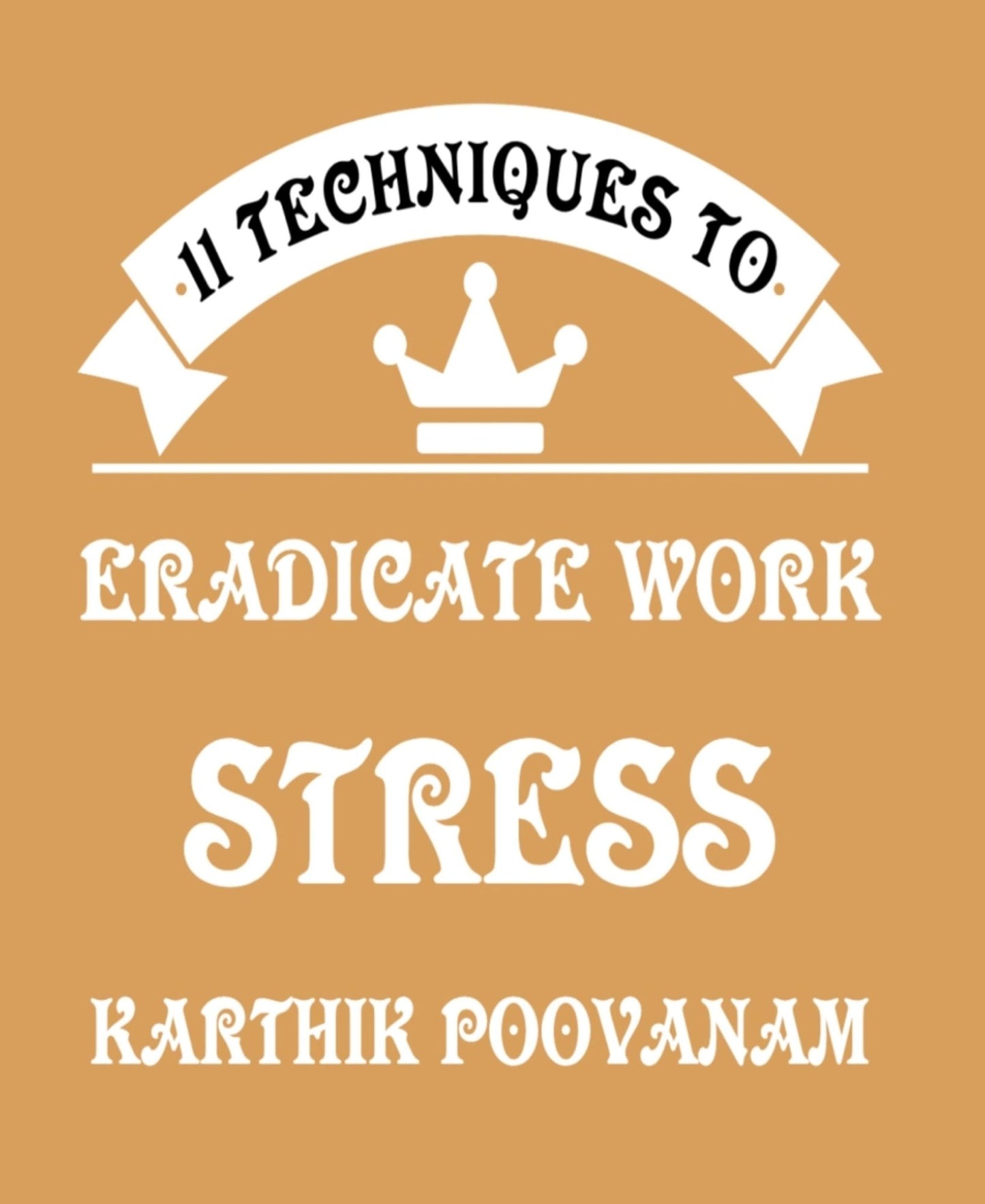 11 techniques to eradicate work stress