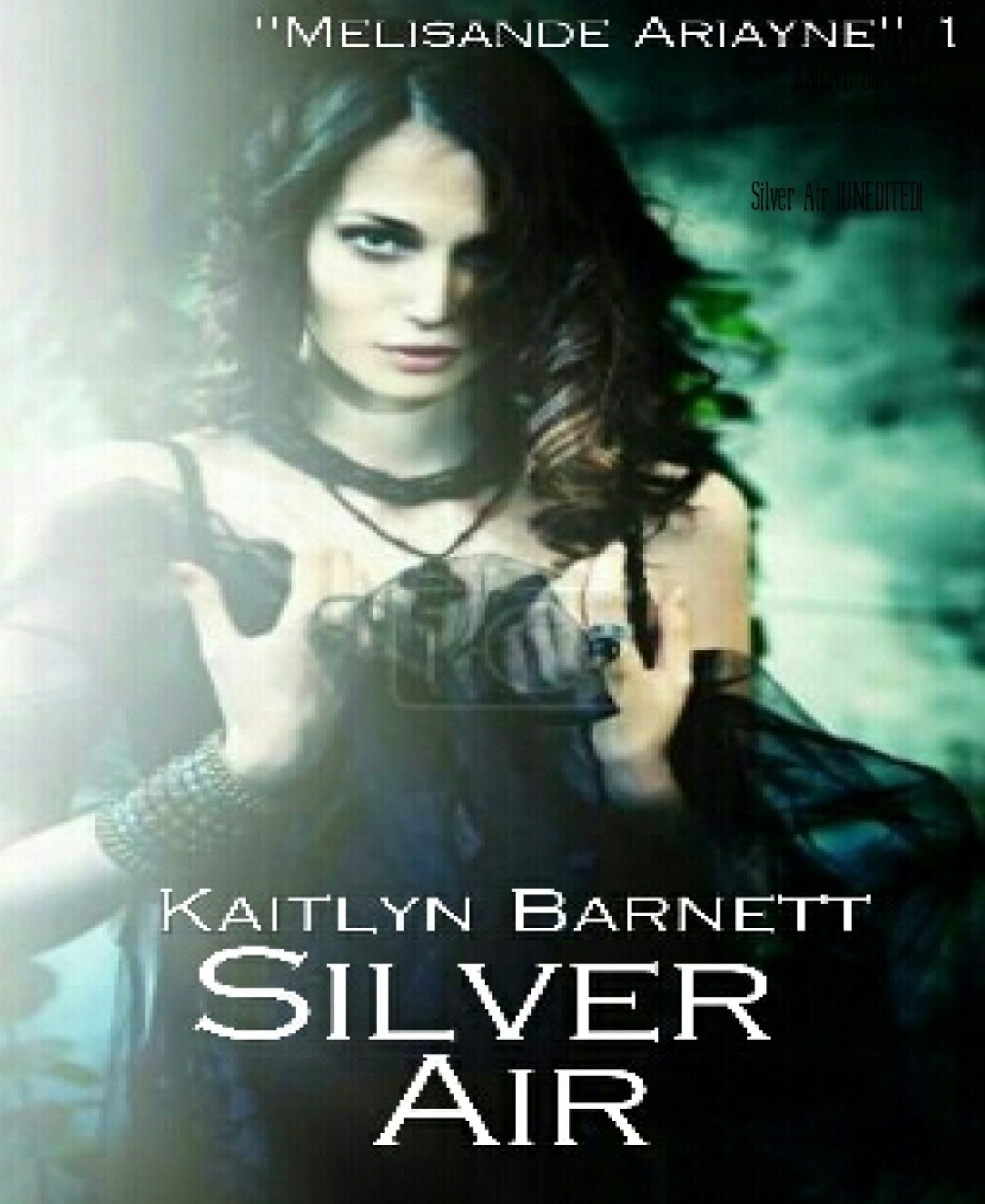 Silver Air UNEDITED: Melisande Ariayne" Book 1