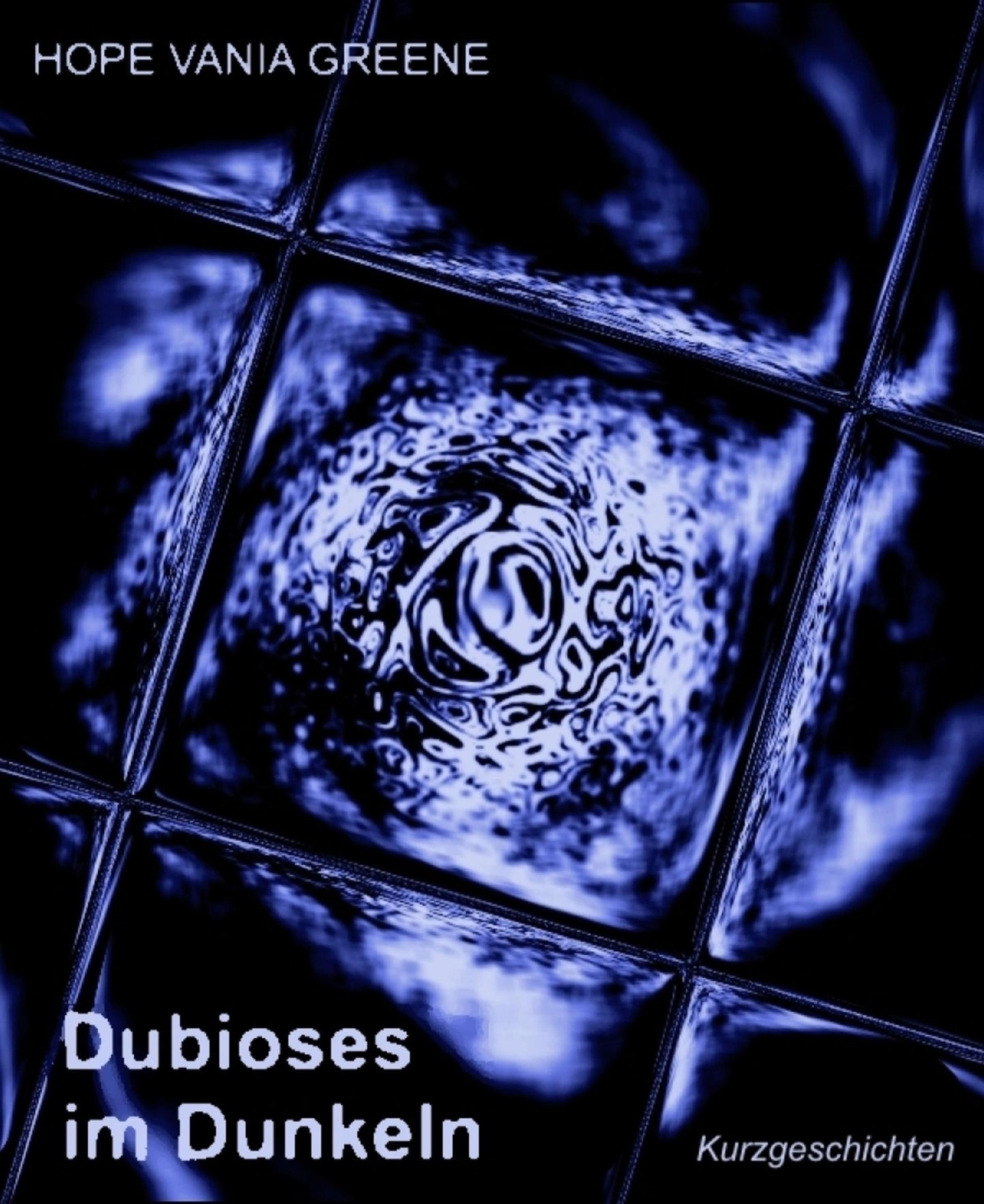 Dubioses im Dunkeln: Kurzgeschichten