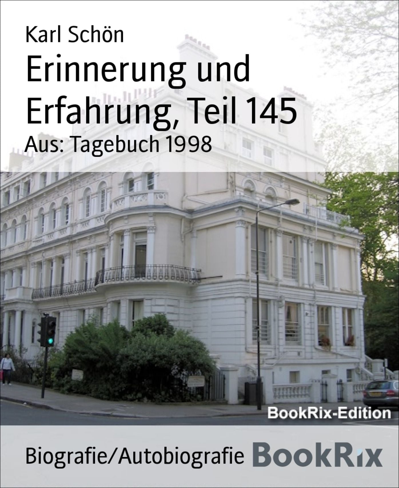Erinnerung und Erfahrung, Teil 145: Aus: Tagebuch 1998