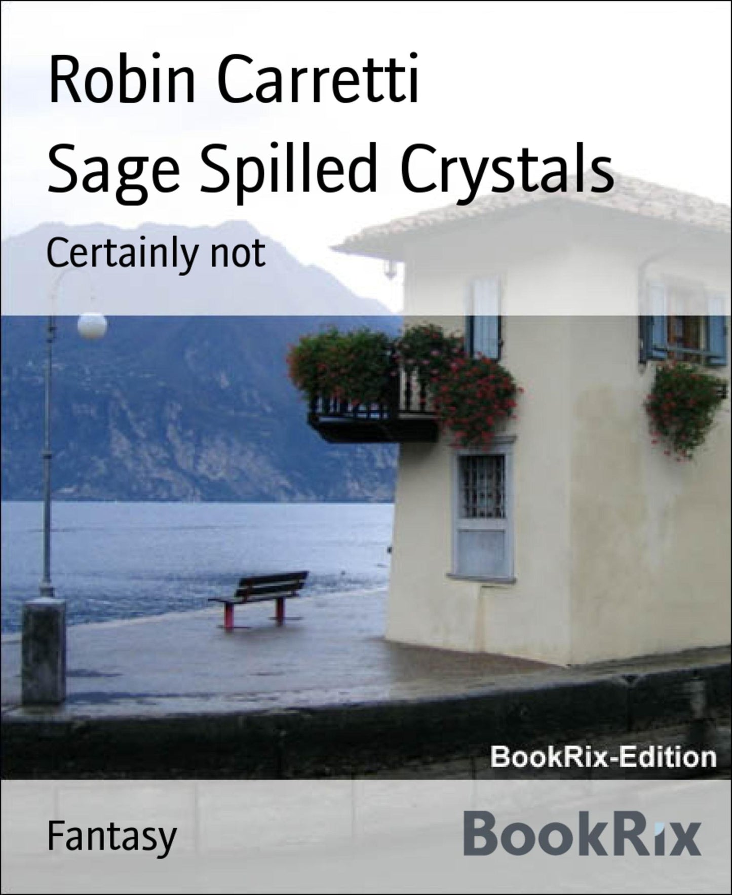 Sage Spilled Crystals: Certainly not