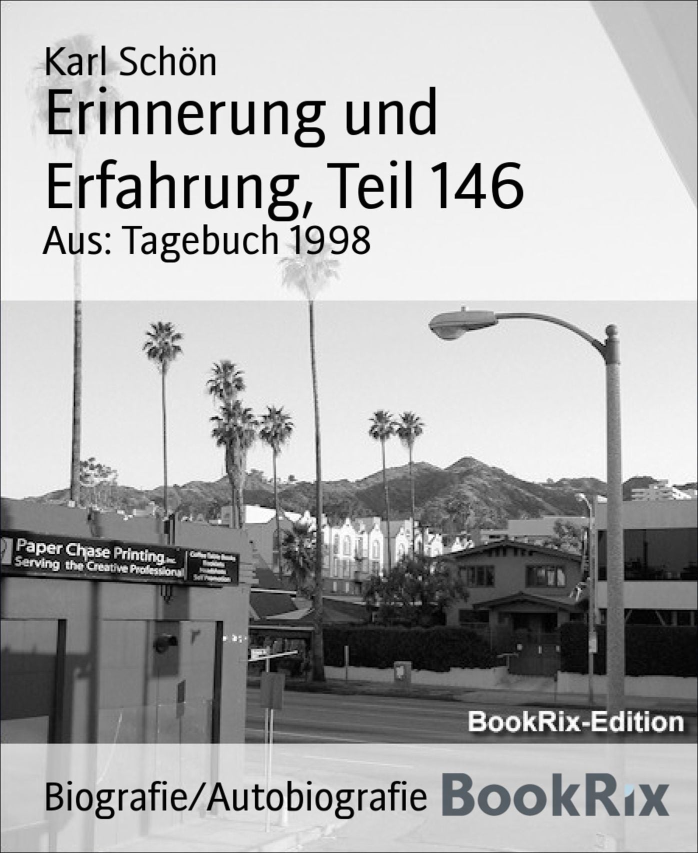 Erinnerung und Erfahrung, Teil 146: Aus: Tagebuch 1998