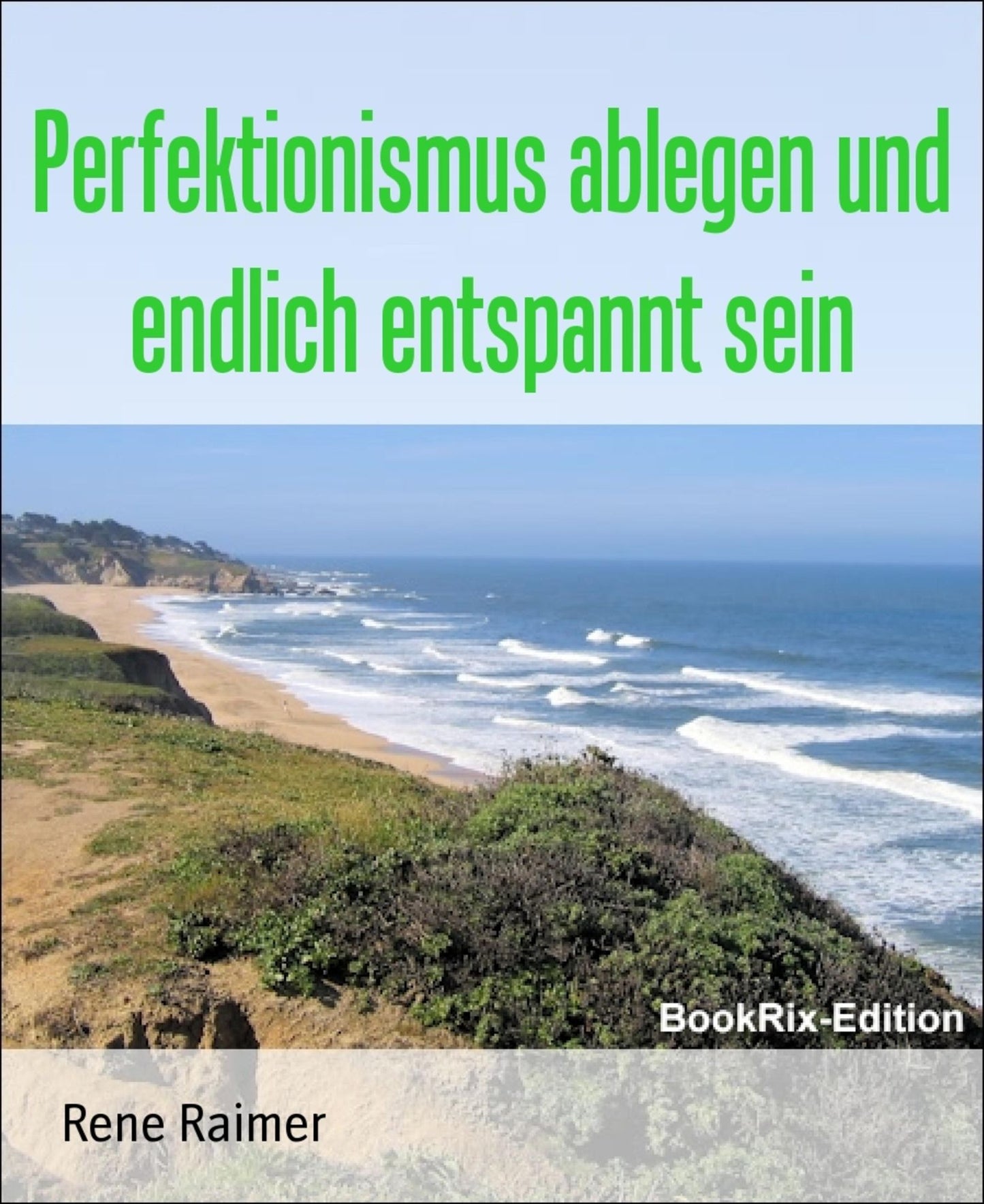 Perfektionismus ablegen und endlich entspannt sein