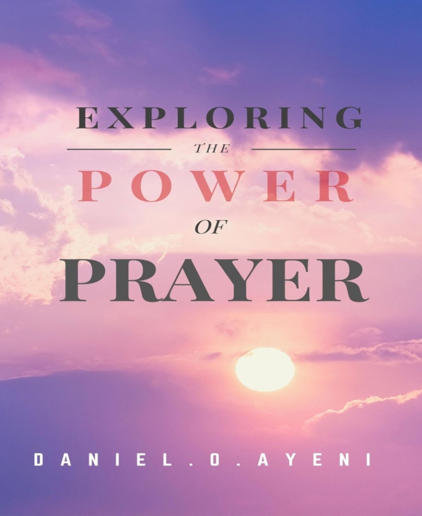 Exploring the Power of Prayer
