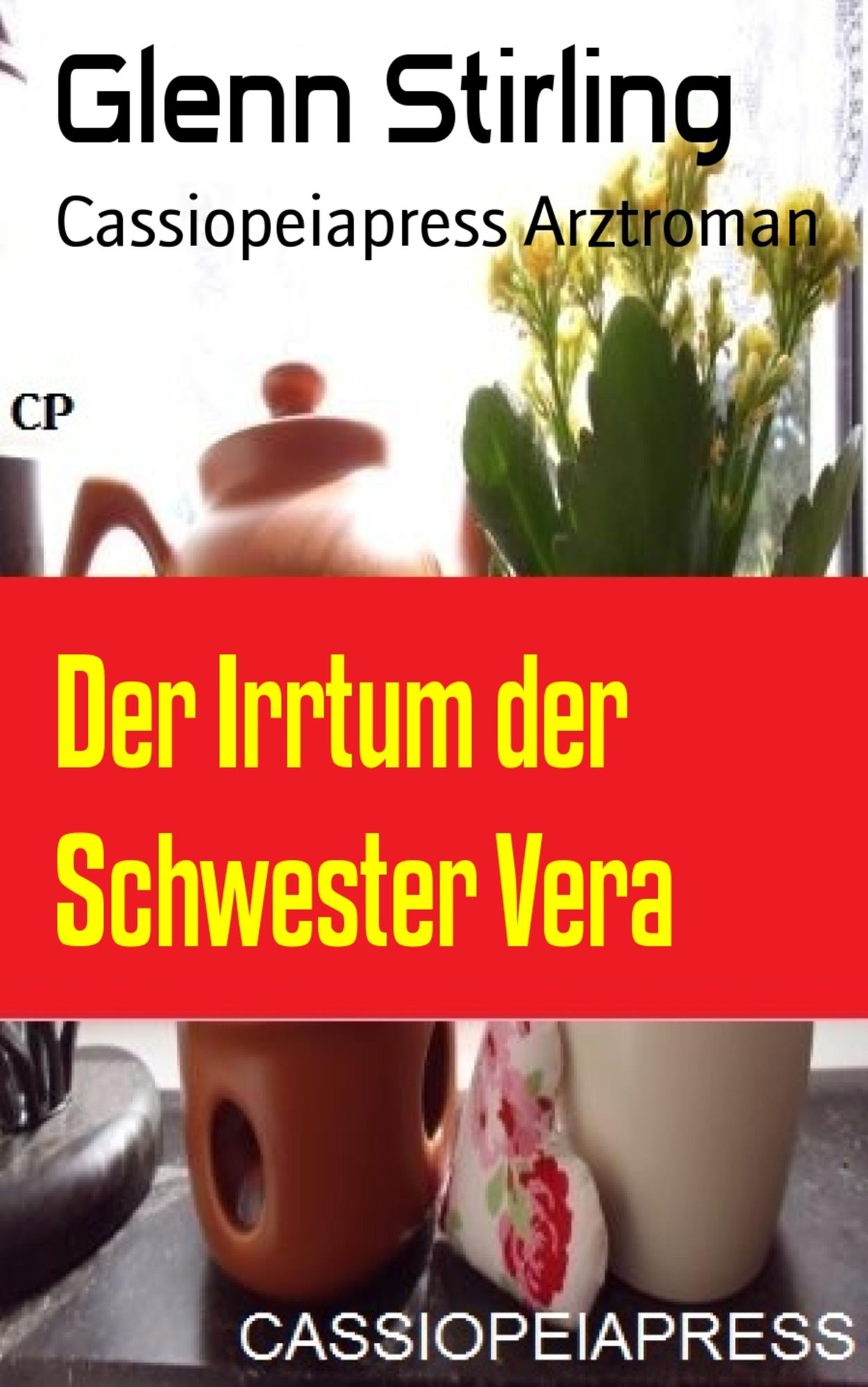 Der Irrtum der Schwester Vera: Arztroman