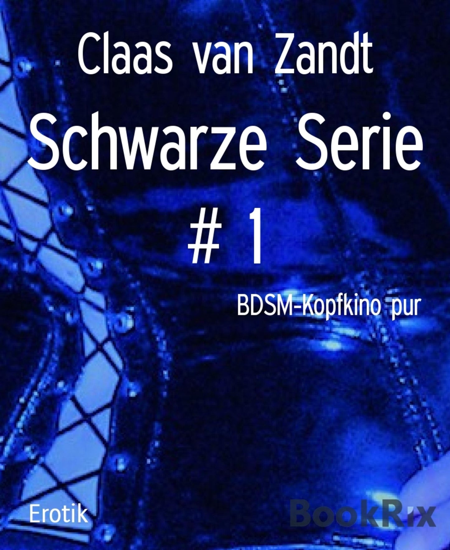 Schwarze Serie # 1: BDSM-Kopfkino pur