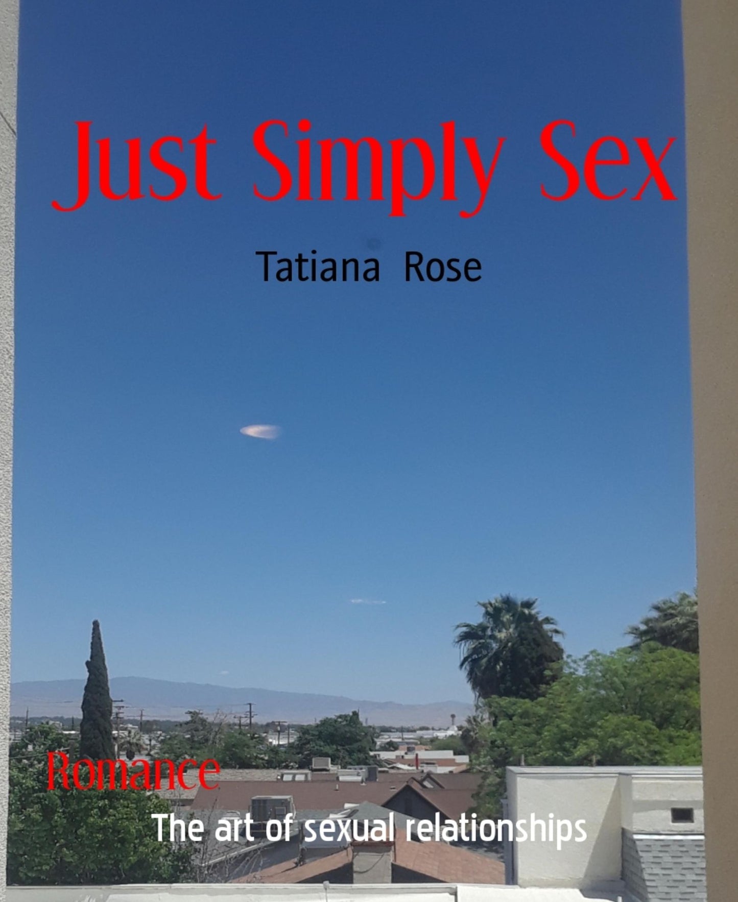 Just Simply Sex: The art of sexual relationships