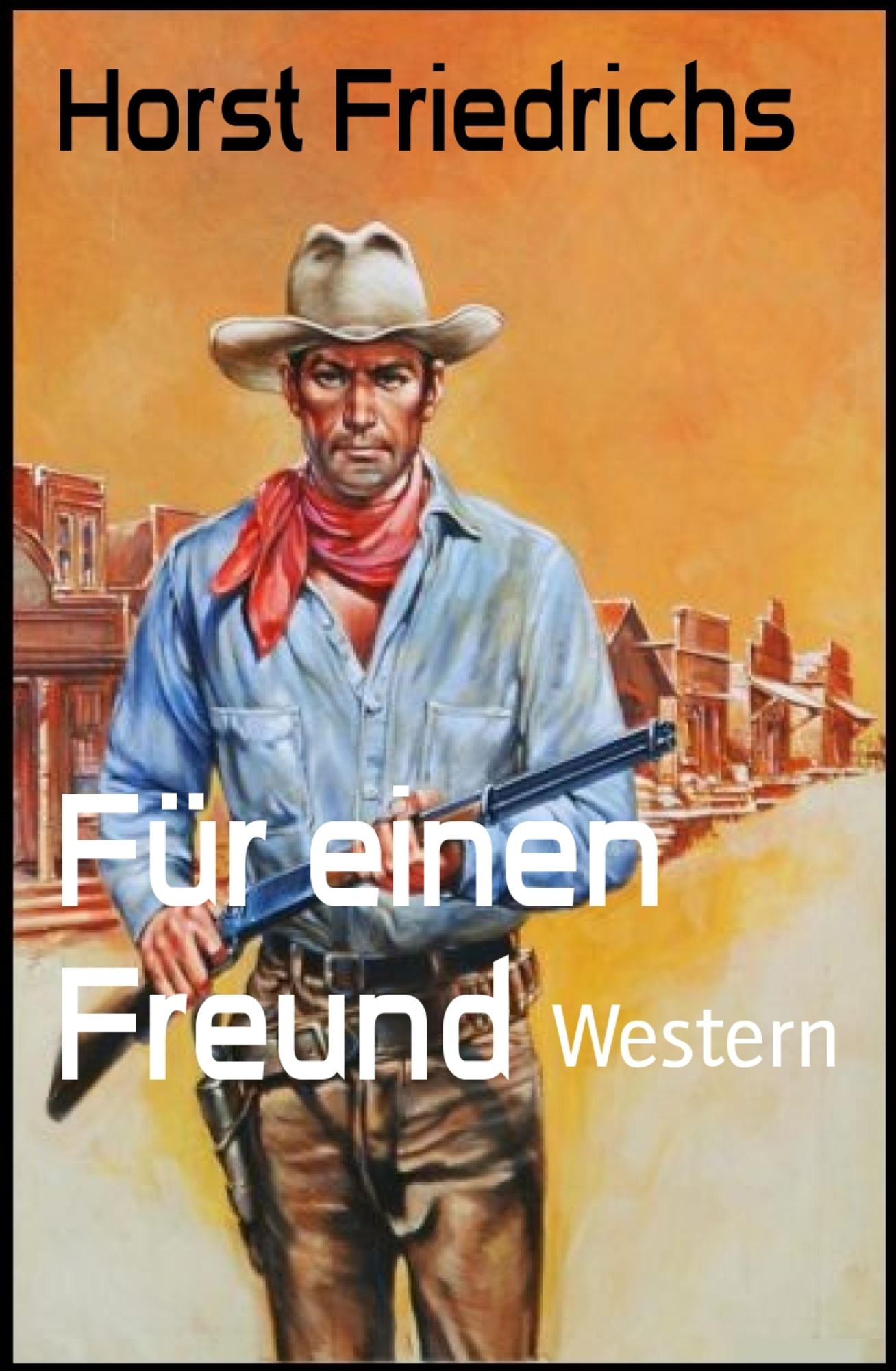 Für einen Freund: Western