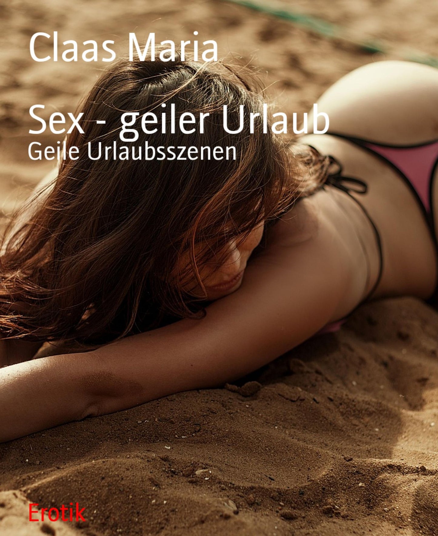 Sex - geiler Urlaub: Geile Urlaubsszenen