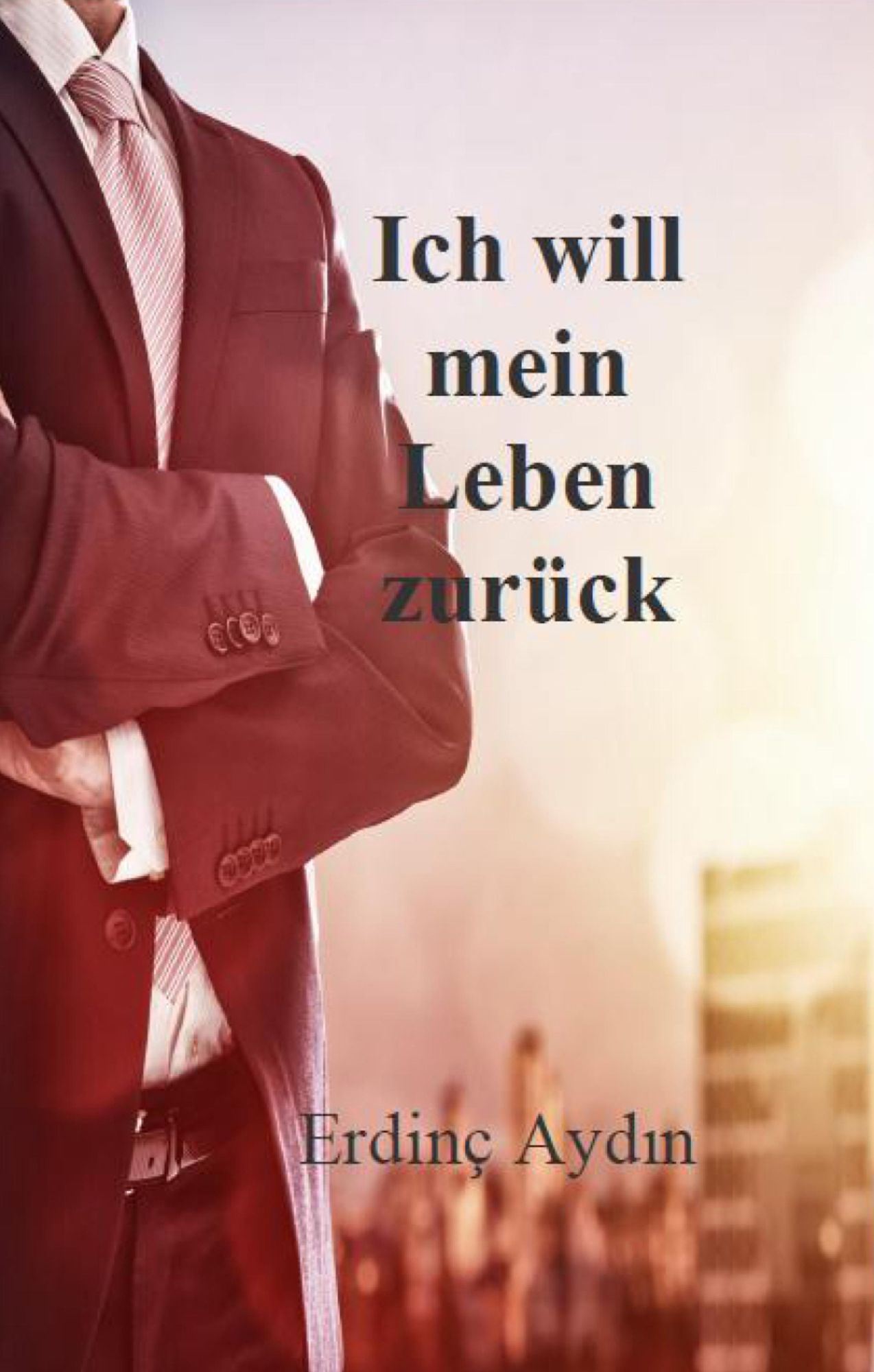 Ich will mein Leben zurück