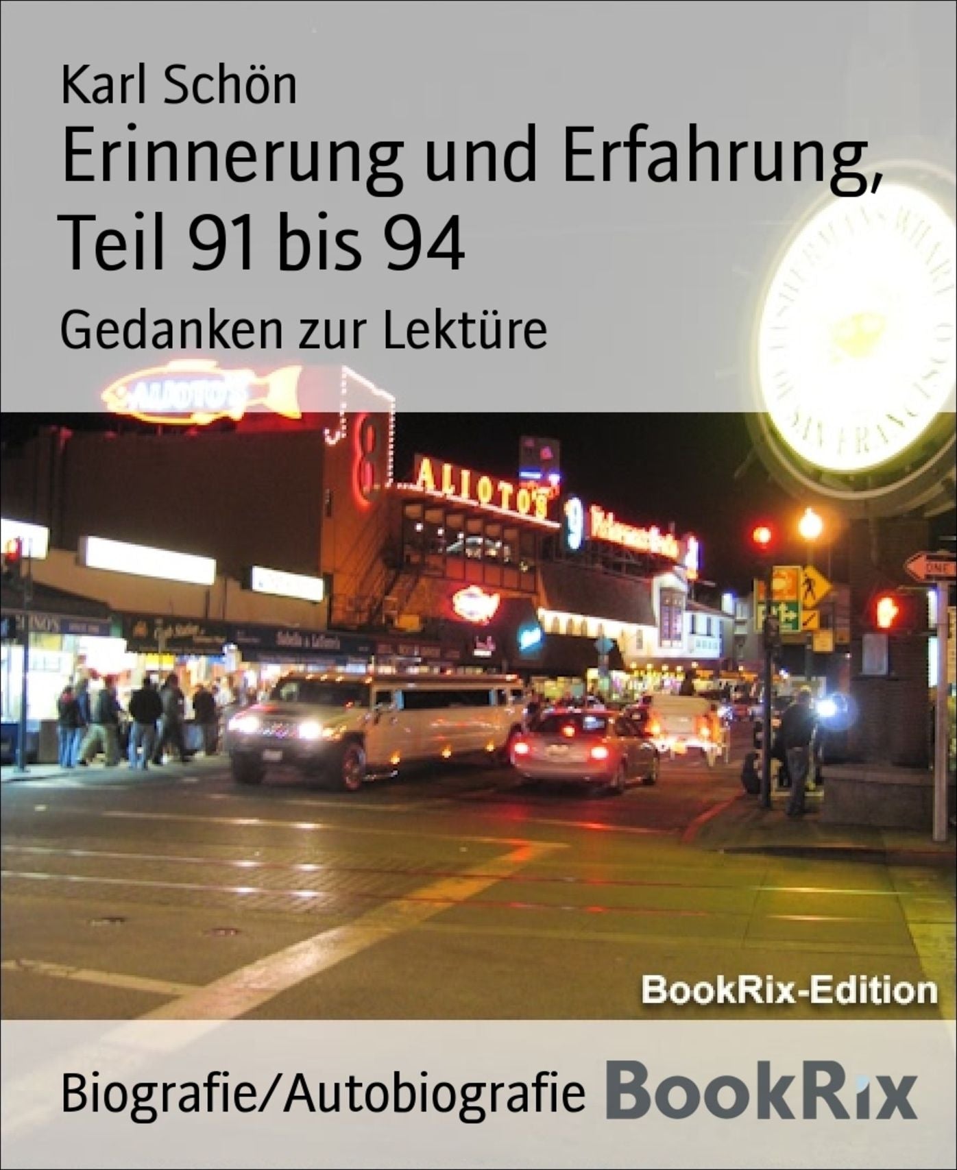 Erinnerung und Erfahrung, Teil 91 bis 94: Gedanken zur Lektüre