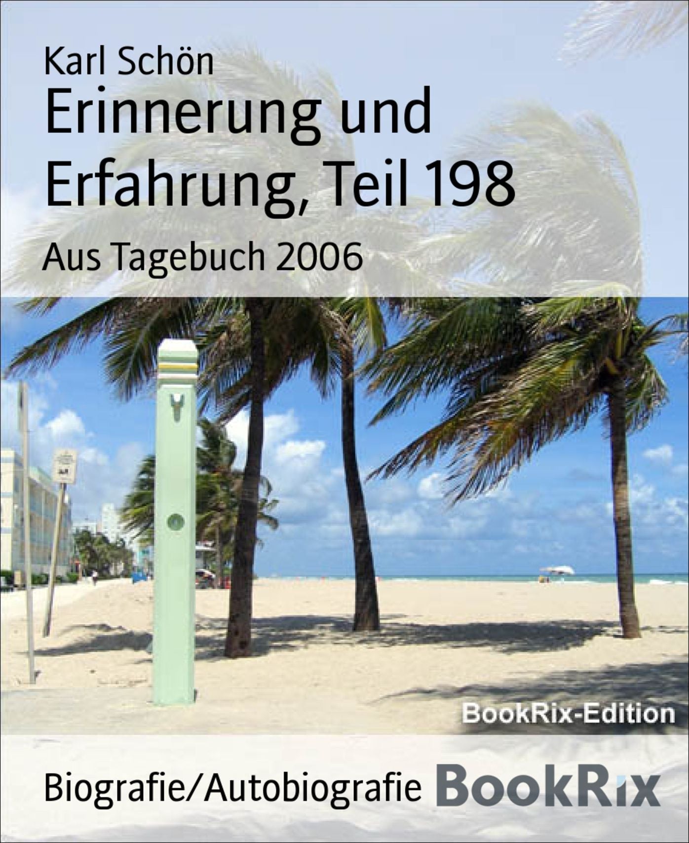 Erinnerung und Erfahrung, Teil 198: Aus Tagebuch 2006