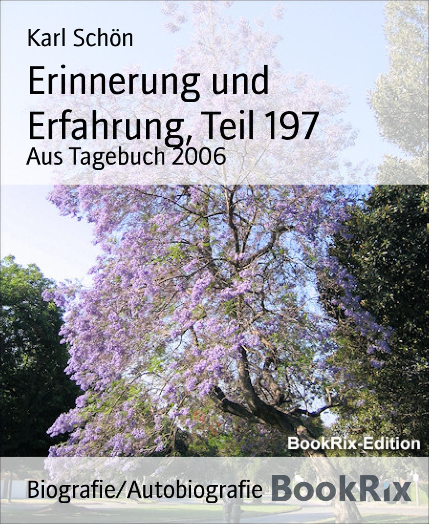 Erinnerung und Erfahrung, Teil 197: Aus Tagebuch 2006