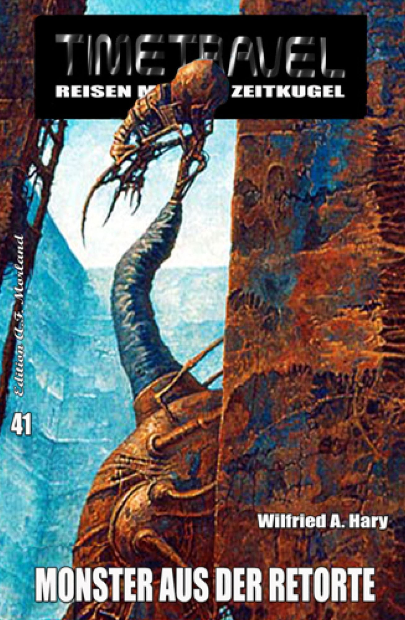Timetravel #41: Monster aus der Retorte: Science Fiction Roman