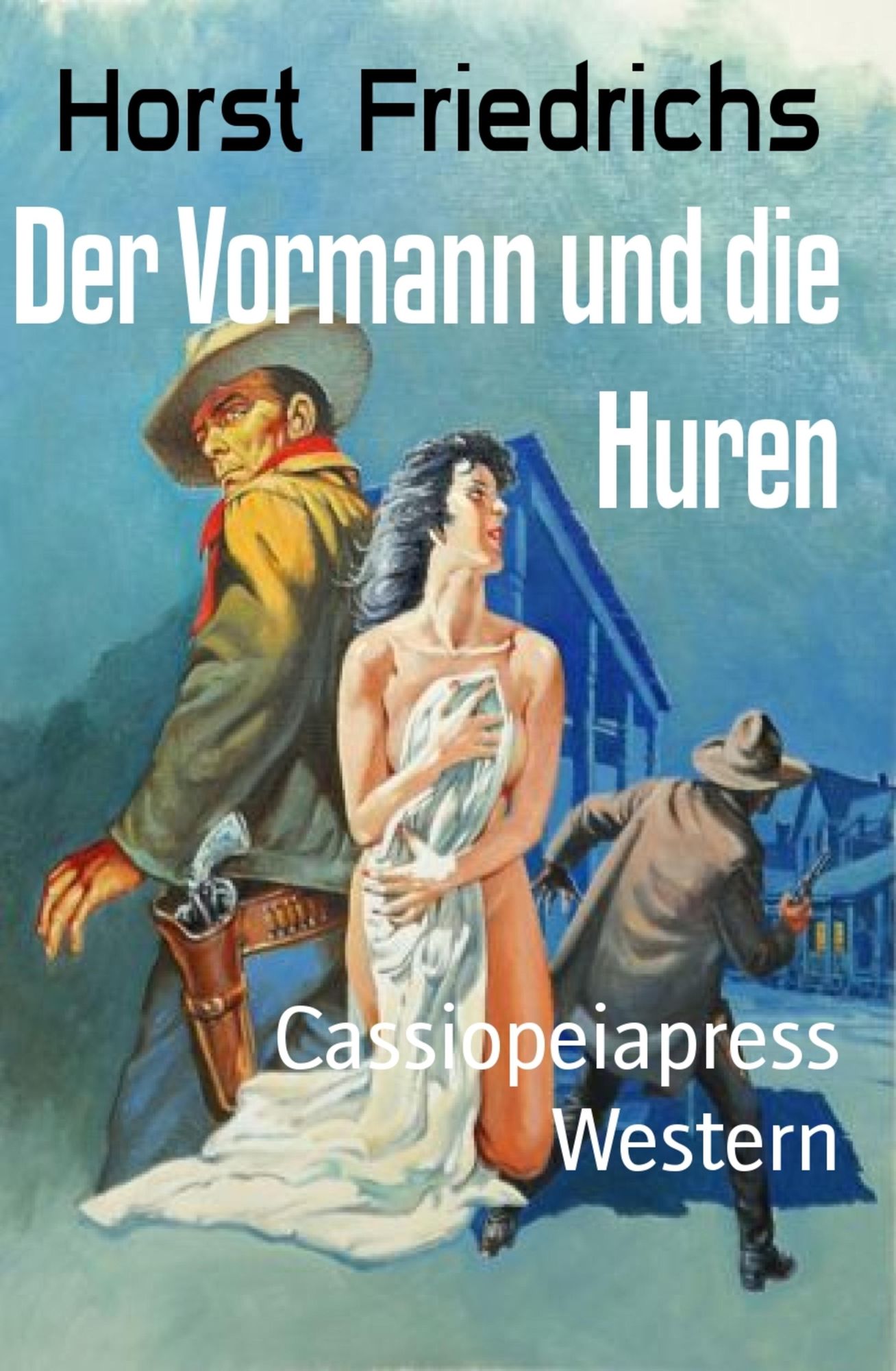 Der Vormann und die Huren: Western