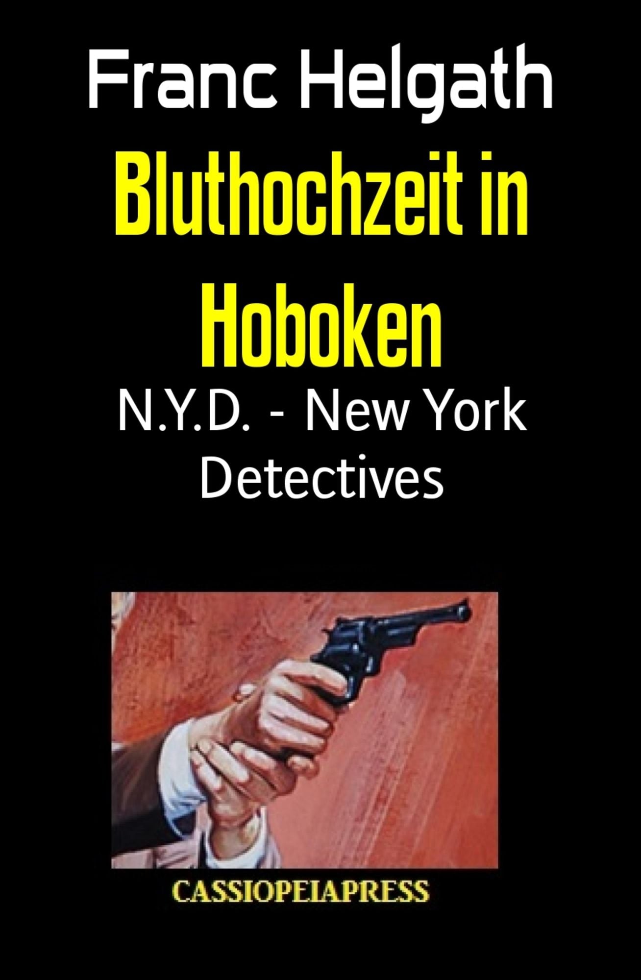 Bluthochzeit in Hoboken: N.Y.D. - New York Detectives