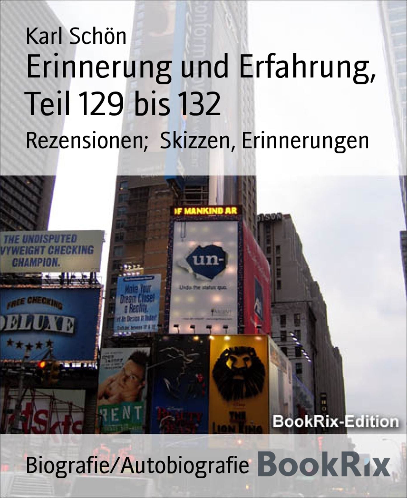 Erinnerung und Erfahrung, Teil 129 bis 132: Rezensionen; Skizzen, Erinnerungen