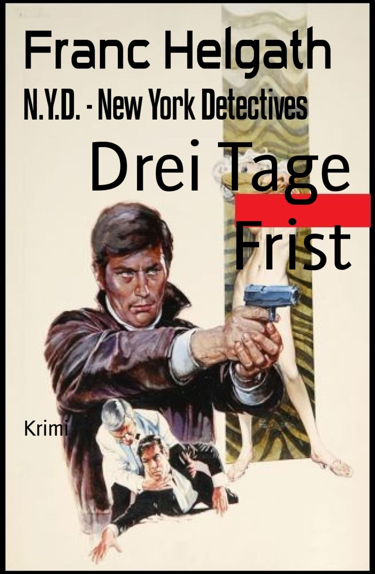 Drei Tage Frist: N.Y.D. - New York Detectives