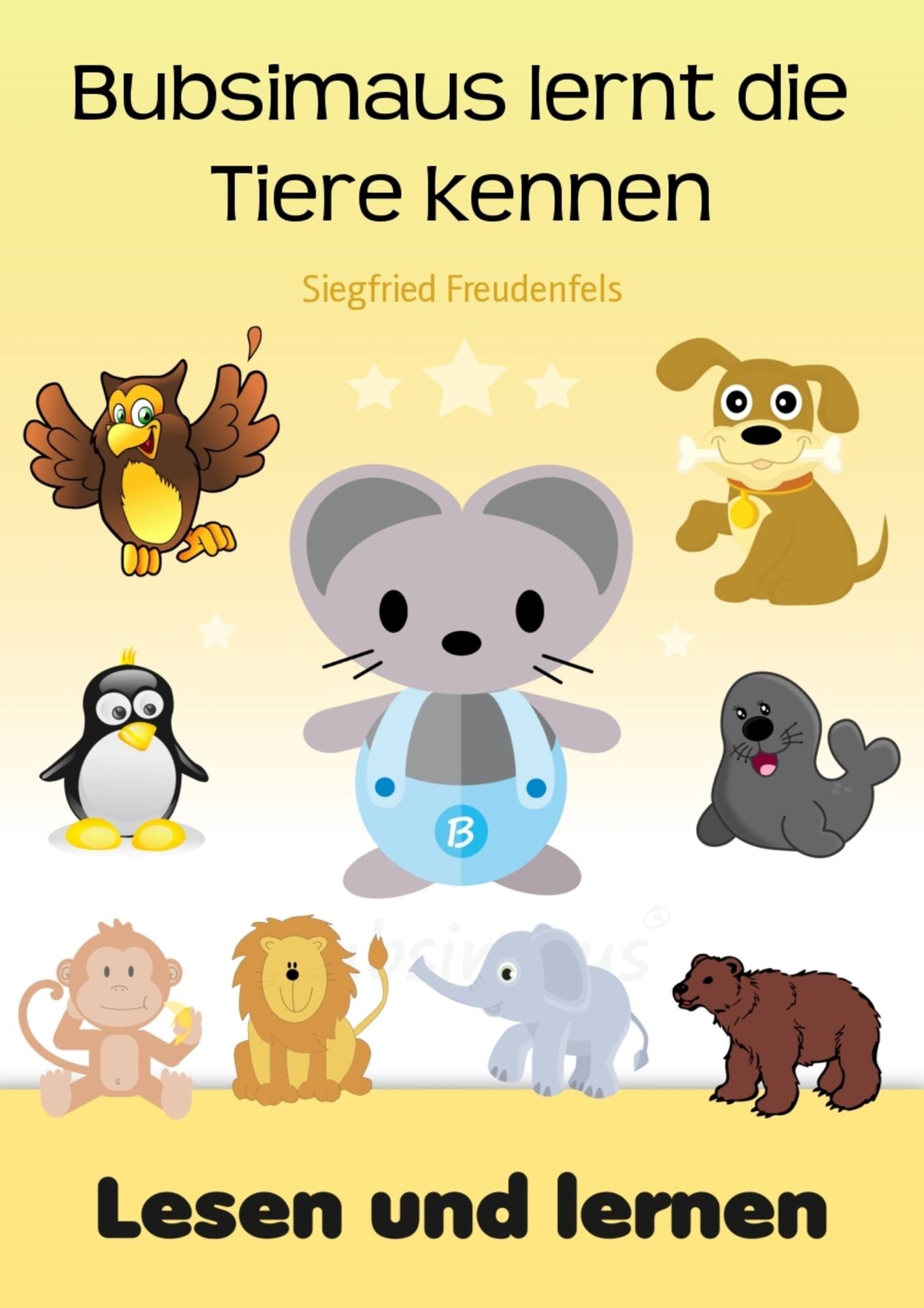 Bubsimaus lernt die Tiere kennen: Lesen und lernen