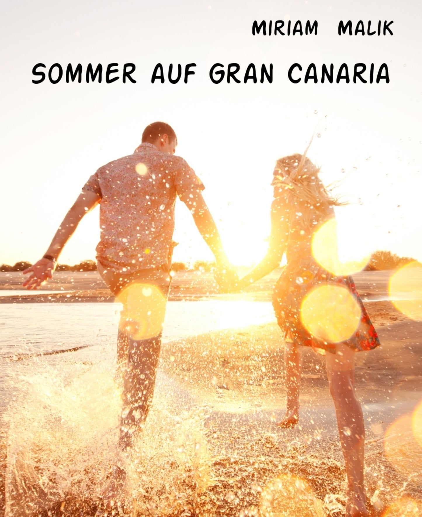 Sommer auf Gran Canaria: Ein Kanaren Liebesroman