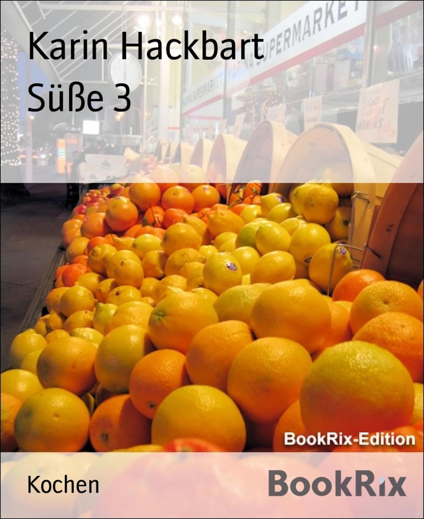 Süße 3: Torten und Kuchen