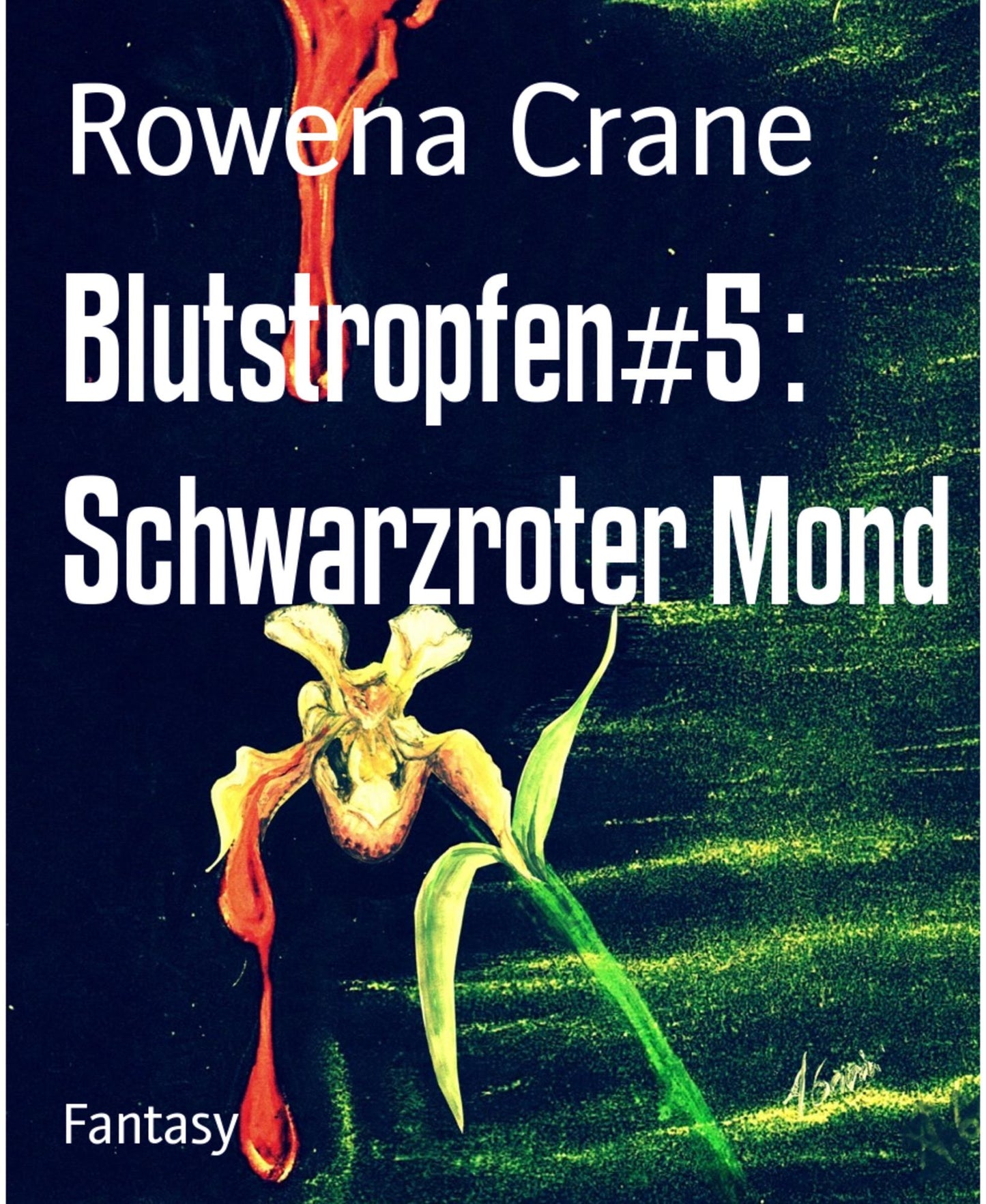 Blutstropfen#5 : Schwarzroter Mond
