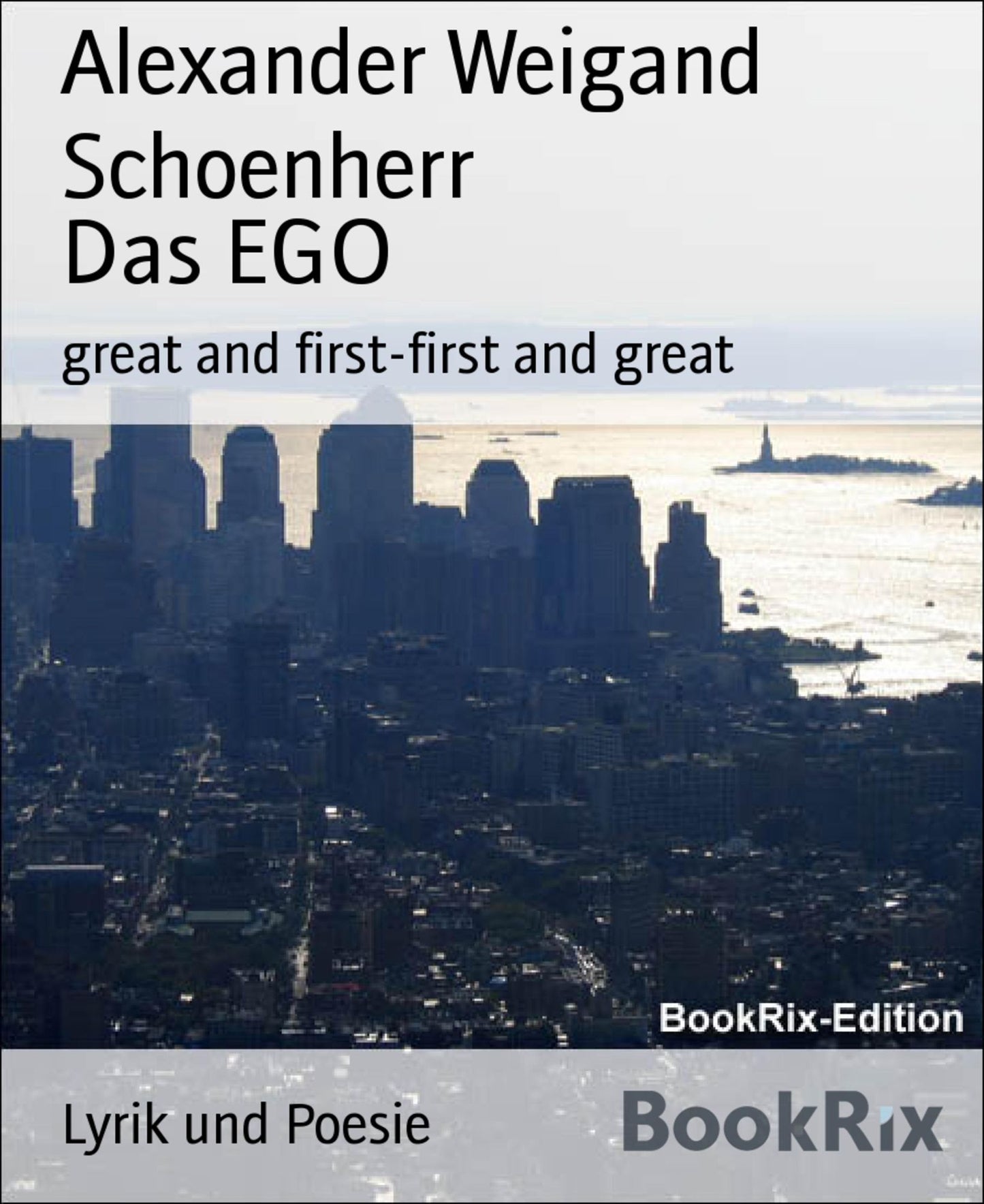 Das EGO: great and first-first and great